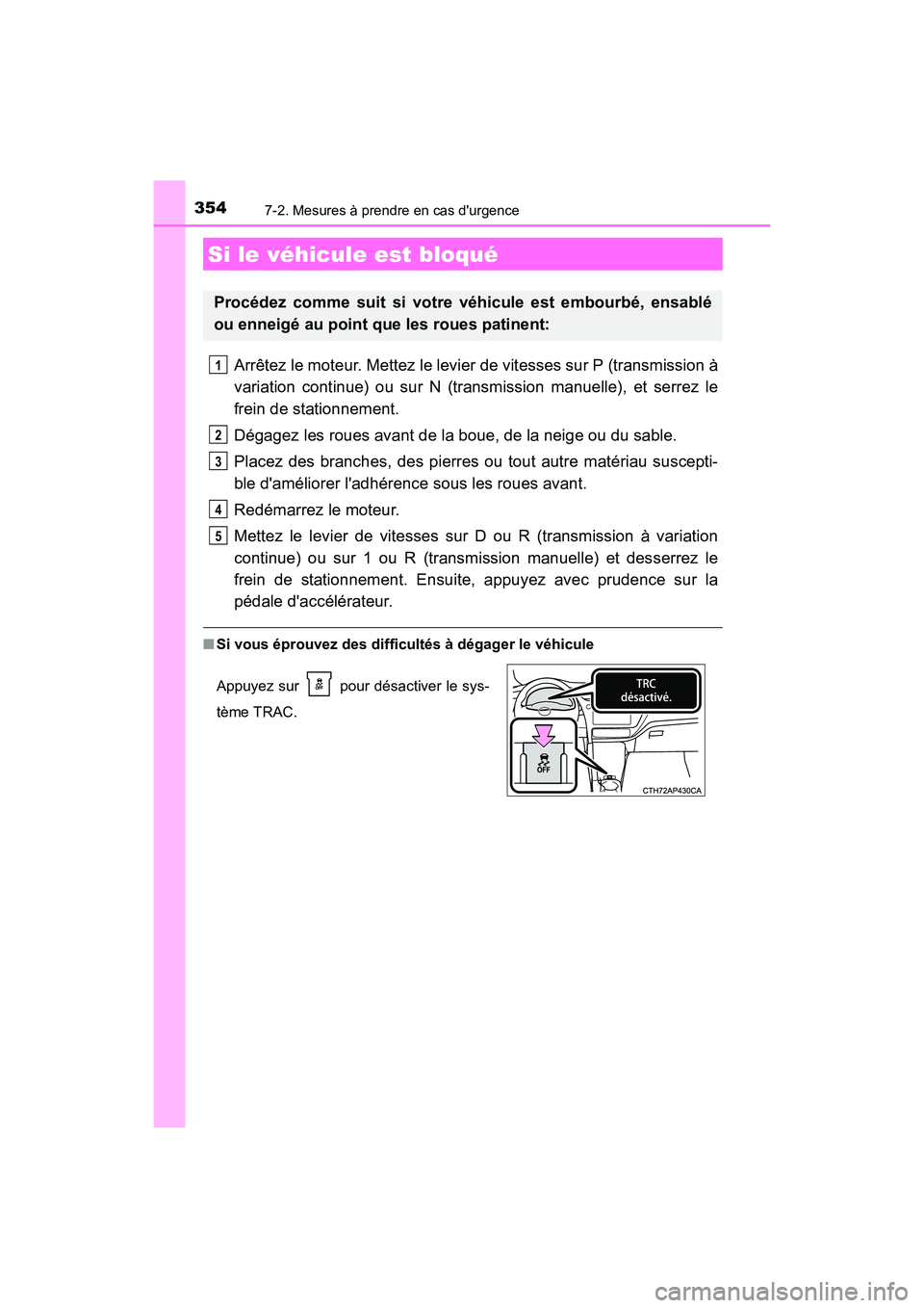 TOYOTA COROLLA IM 2018 Manuel du propriétaire (in French) 3547-2. Mesures à prendre en cas durgence
COROLLA iM_D (OM12M42D)
Arrêtez le moteur. Mettez le levier de vitesses sur P (transmission à
variation continue) ou sur N (transmission manuelle), et ser TOYOTA COROLLA IM 2018 Manuel du propriétaire (in French) 3547-2. Mesures à prendre en cas durgence
COROLLA iM_D (OM12M42D)
Arrêtez le moteur. Mettez le levier de vitesses sur P (transmission à
variation continue) ou sur N (transmission manuelle), et ser