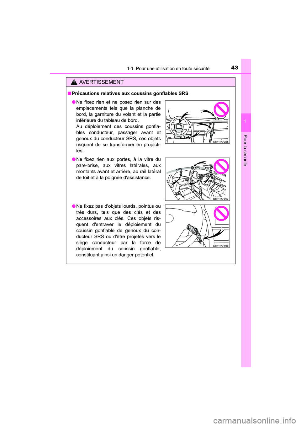 TOYOTA COROLLA IM 2018 Manuel du propriétaire (in French) 431-1. Pour une utilisation en toute sécurité
1
Pour la sécurité
COROLLA iM_D (OM12M42D)
AVERTISSEMENT
■Précautions relatives aux coussins gonflables SRS
●Ne fixez rien et ne posez rien sur d TOYOTA COROLLA IM 2018 Manuel du propriétaire (in French) 431-1. Pour une utilisation en toute sécurité
1
Pour la sécurité
COROLLA iM_D (OM12M42D)
AVERTISSEMENT
■Précautions relatives aux coussins gonflables SRS
●Ne fixez rien et ne posez rien sur d