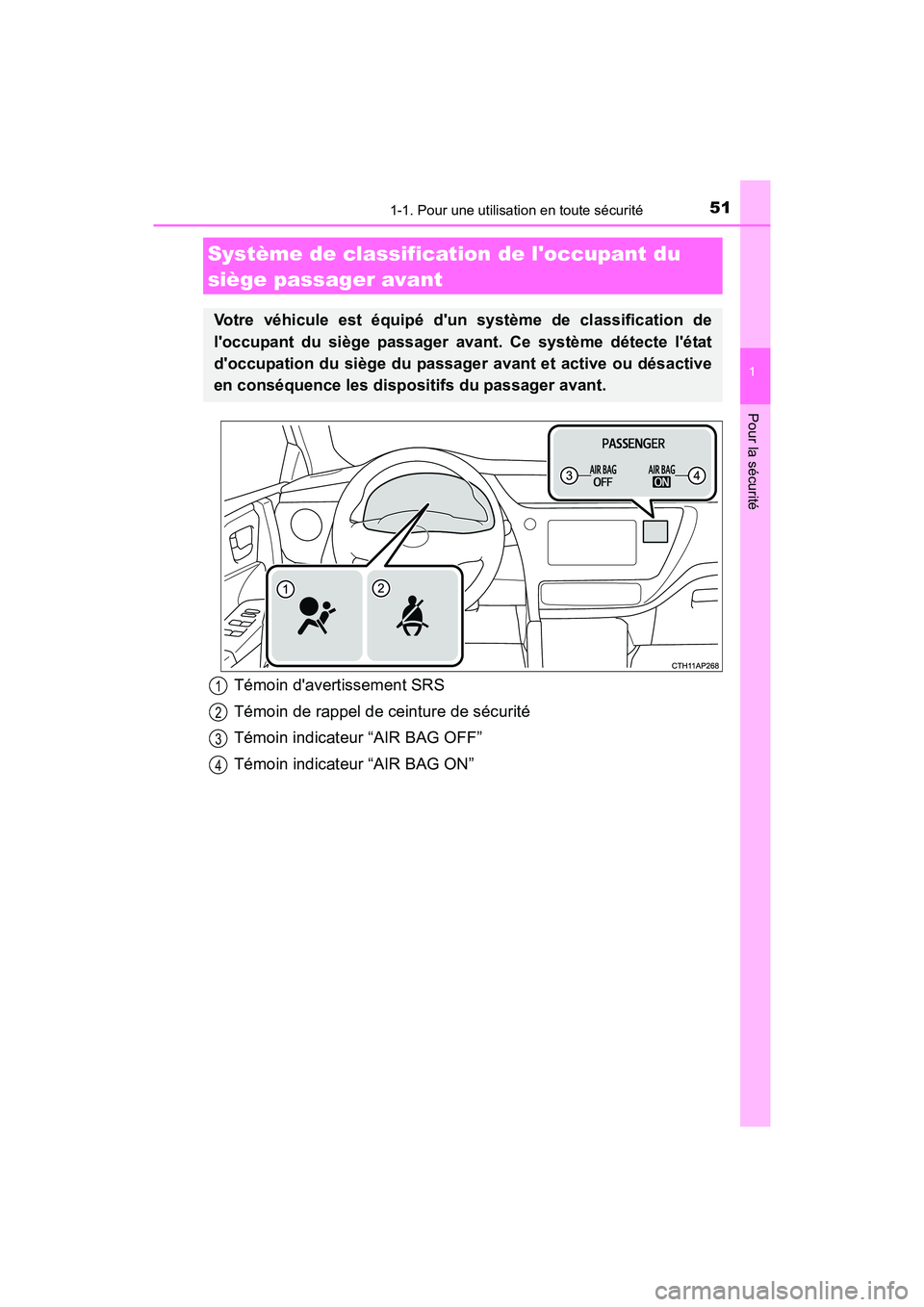 TOYOTA COROLLA IM 2018 Manuel du propriétaire (in French) 511-1. Pour une utilisation en toute sécurité
1
Pour la sécurité
COROLLA iM_D (OM12M42D)
Système de classification de loccupant du
siège passager avant
Votre véhicule est équipé dun systè TOYOTA COROLLA IM 2018 Manuel du propriétaire (in French) 511-1. Pour une utilisation en toute sécurité
1
Pour la sécurité
COROLLA iM_D (OM12M42D)
Système de classification de loccupant du
siège passager avant
Votre véhicule est équipé dun systè