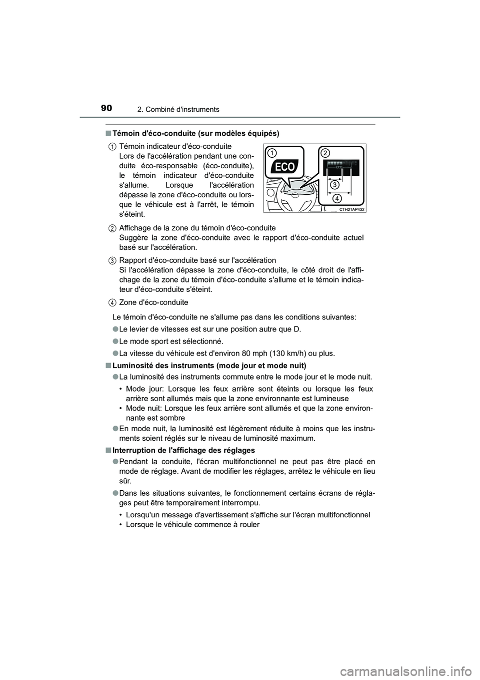 TOYOTA COROLLA IM 2018 Manuel du propriétaire (in French) 902. Combiné dinstruments
COROLLA iM_D (OM12M42D)
■Témoin déco-conduite (sur modèles équipés)
Le témoin déco-conduite ne sallume pas dans les conditions suivantes:
●Le levier de vitess TOYOTA COROLLA IM 2018 Manuel du propriétaire (in French) 902. Combiné dinstruments
COROLLA iM_D (OM12M42D)
■Témoin déco-conduite (sur modèles équipés)
Le témoin déco-conduite ne sallume pas dans les conditions suivantes:
●Le levier de vitess