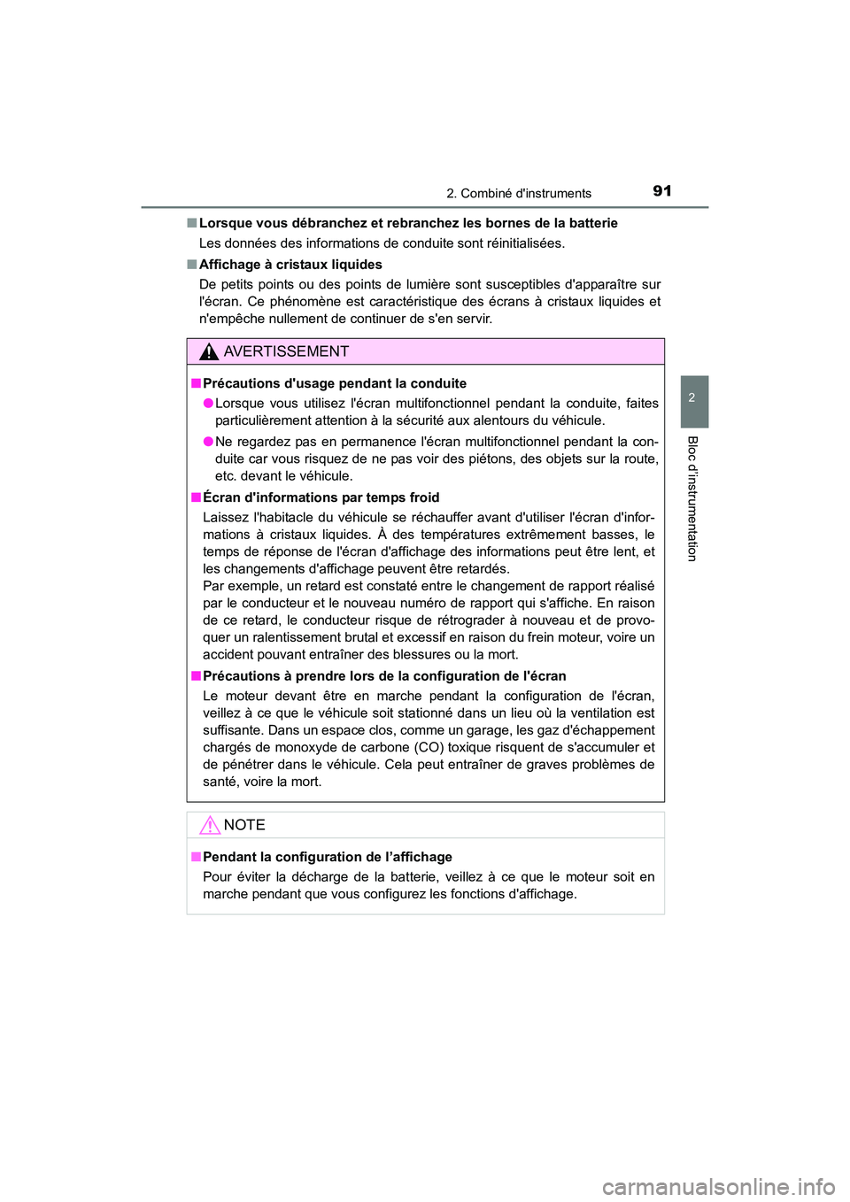 TOYOTA COROLLA IM 2018 Manuel du propriétaire (in French) 912. Combiné dinstruments
2
Bloc d’instrumentation
COROLLA iM_D (OM12M42D)■
Lorsque vous débranchez et rebranchez les bornes de la batterie
Les données des informations de conduite sont réini TOYOTA COROLLA IM 2018 Manuel du propriétaire (in French) 912. Combiné dinstruments
2
Bloc d’instrumentation
COROLLA iM_D (OM12M42D)■
Lorsque vous débranchez et rebranchez les bornes de la batterie
Les données des informations de conduite sont réini
