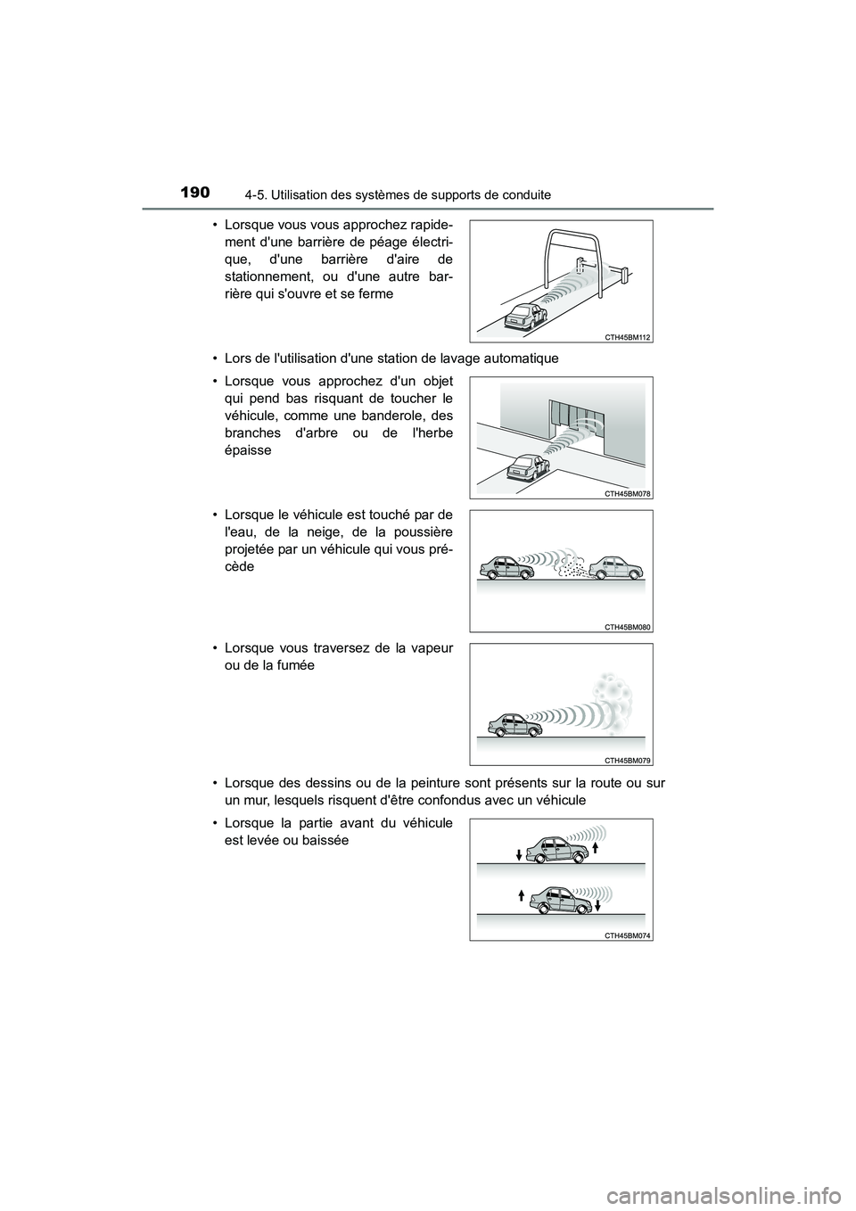 TOYOTA COROLLA IM 2017 Manuel du propriétaire (in French) 1904-5. Utilisation des systèmes de supports de conduite
COROLLA iM_D (OM12K64D)• Lors de lutilisation dune station de lavage automatique
• Lorsque des dessins ou de la peinture sont présents TOYOTA COROLLA IM 2017 Manuel du propriétaire (in French) 1904-5. Utilisation des systèmes de supports de conduite
COROLLA iM_D (OM12K64D)• Lors de lutilisation dune station de lavage automatique
• Lorsque des dessins ou de la peinture sont présents