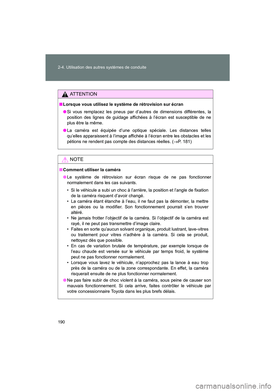 TOYOTA FJ CRUISER 2014 Manuel du propriétaire (in French) 190 2-4. Utilisation des autres systèmes de conduite
FJ CRUISER_D_(35A88D)
AT T E N T I O N
■Lorsque vous utilisez le système de rétrovision sur écran
● Si vous remplacez les pneus par d’aut TOYOTA FJ CRUISER 2014 Manuel du propriétaire (in French) 190 2-4. Utilisation des autres systèmes de conduite
FJ CRUISER_D_(35A88D)
AT T E N T I O N
■Lorsque vous utilisez le système de rétrovision sur écran
● Si vous remplacez les pneus par d’aut