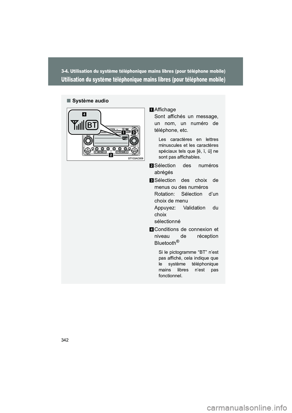 TOYOTA FJ CRUISER 2014 Manuel du propriétaire (in French) 342
3-4. Utilisation du système téléphonique mains libres (pour téléphone mobile)
FJ CRUISER_D_(35A88D)
Utilisation du système téléphonique mains libres (pour téléphone mobile)
■Système a TOYOTA FJ CRUISER 2014 Manuel du propriétaire (in French) 342
3-4. Utilisation du système téléphonique mains libres (pour téléphone mobile)
FJ CRUISER_D_(35A88D)
Utilisation du système téléphonique mains libres (pour téléphone mobile)
■Système a
