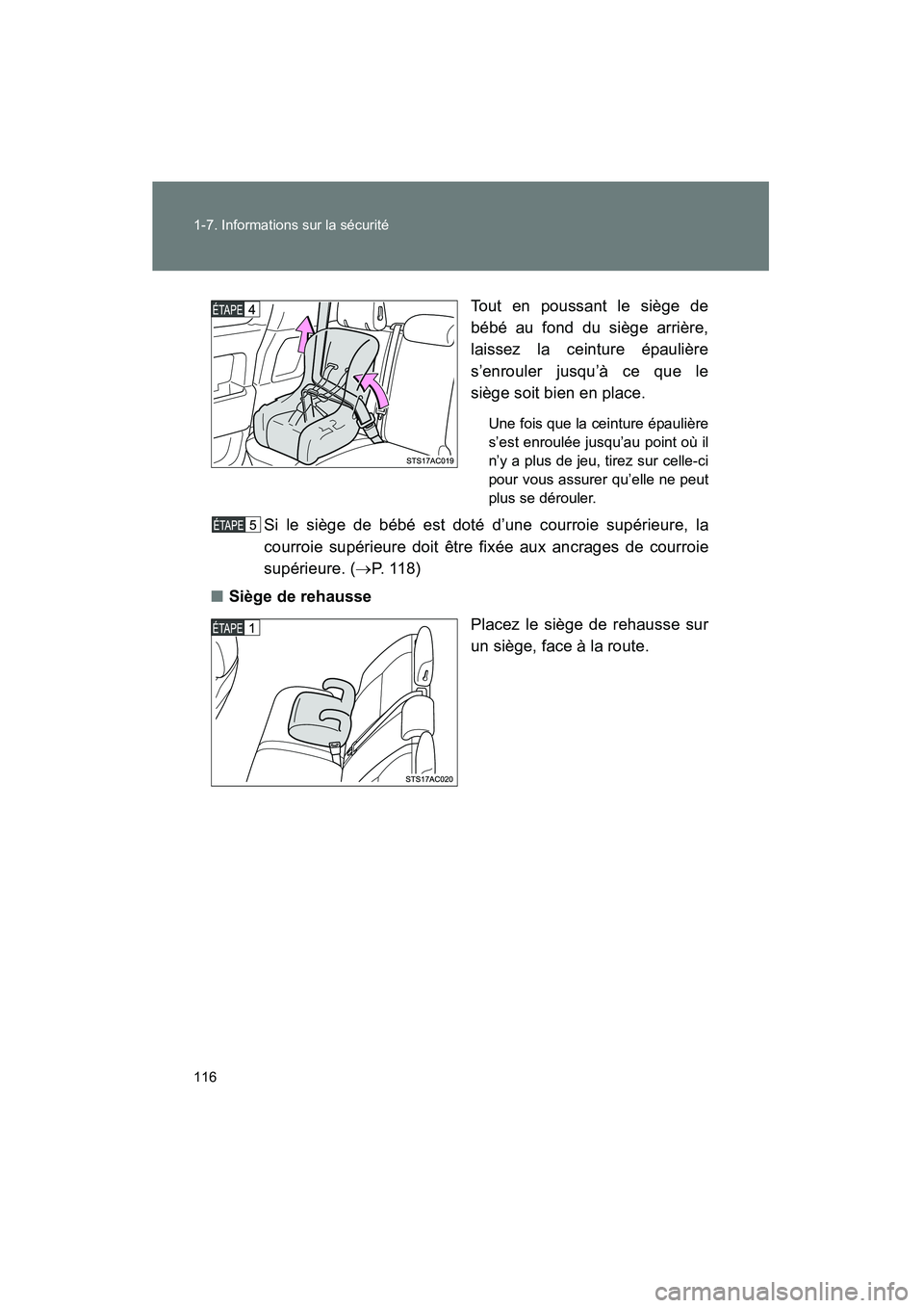 TOYOTA FJ CRUISER 2012 Manuel du propriétaire (in French) 116 1-7. Informations sur la sécurité
FJ CRUISER_D_(35A60D)Tout en poussant le siège de
bébé au fond du siège arrière,
laissez la ceinture épaulière
s’enrouler jusqu’à ce que le
siège s TOYOTA FJ CRUISER 2012 Manuel du propriétaire (in French) 116 1-7. Informations sur la sécurité
FJ CRUISER_D_(35A60D)Tout en poussant le siège de
bébé au fond du siège arrière,
laissez la ceinture épaulière
s’enrouler jusqu’à ce que le
siège s