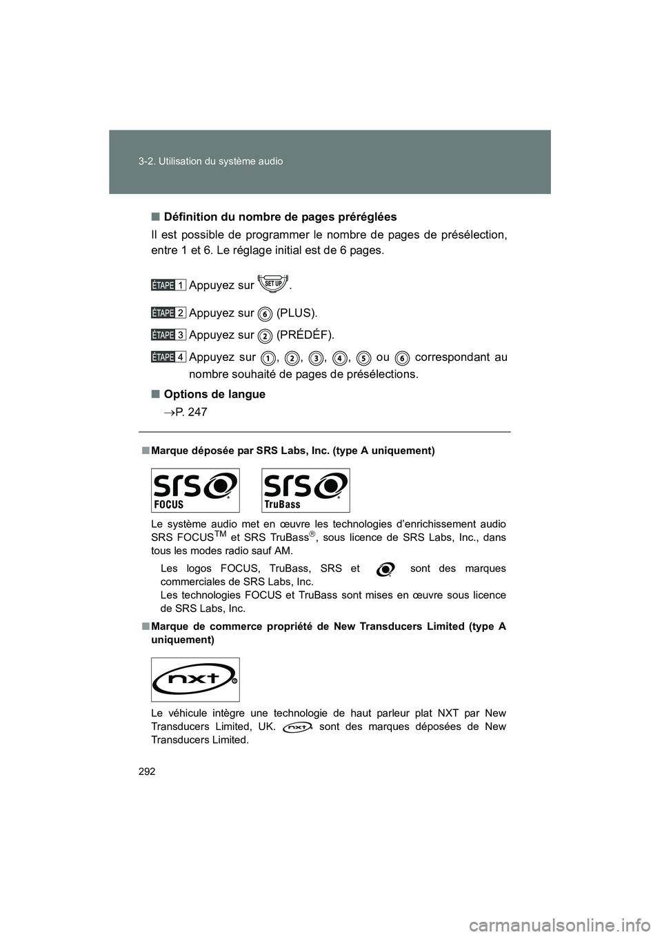 TOYOTA FJ CRUISER 2012  Manuel du propriétaire (in French) 292 3-2. Utilisation du système audio
FJ CRUISER_D_(35A60D)■
Définition du nombre de pages préréglées
Il est possible de programmer le nombre de pages de présélection,
entre 1 et 6. Le régla