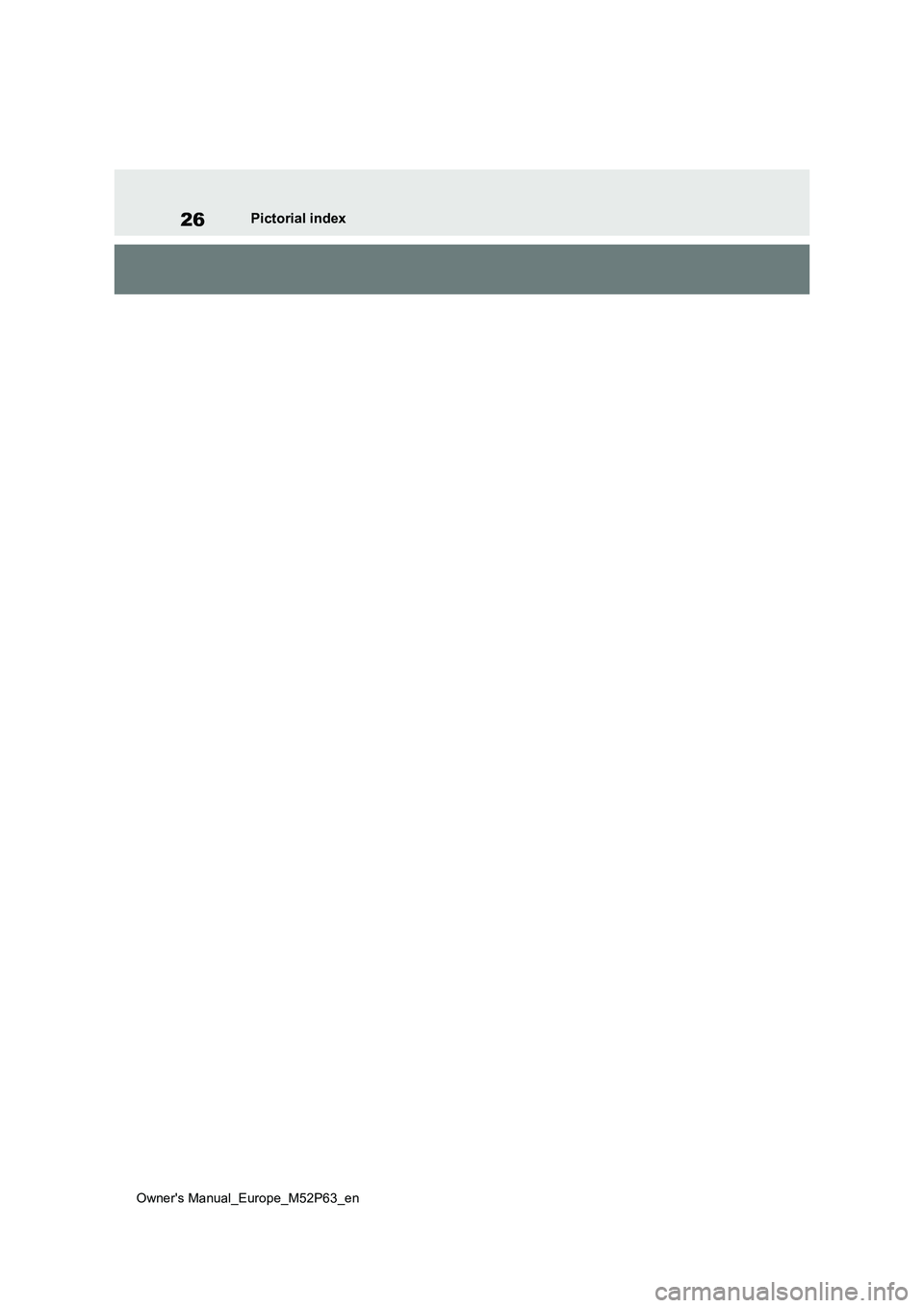 TOYOTA GR YARIS 2022 Owners Manual 26
Owner's Manual_Europe_M52P63_en
Pictorial index TOYOTA GR YARIS 2022 Owners Manual 26
Owner's Manual_Europe_M52P63_en
Pictorial index