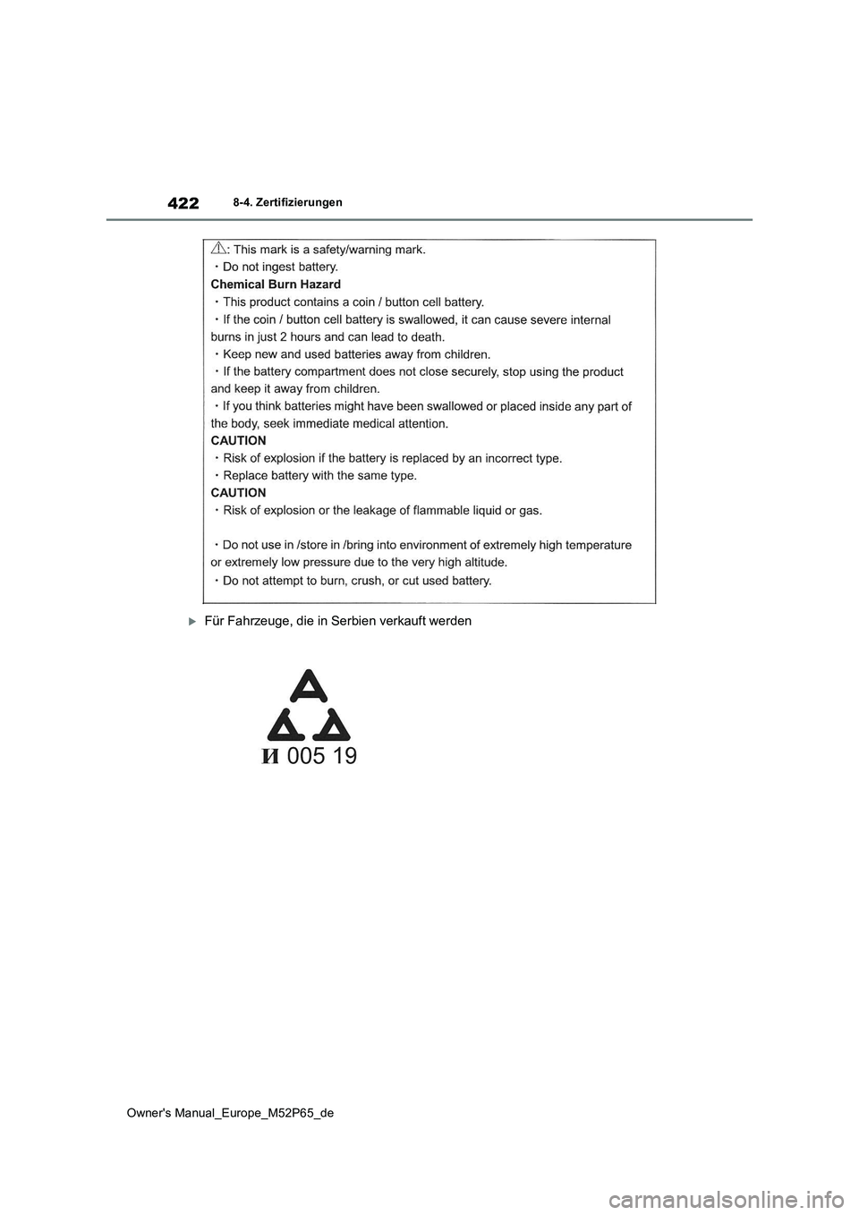 TOYOTA GR YARIS 2022  Betriebsanleitungen (in German) 422
Owner's Manual_Europe_M52P65_de
8-4. Zertifizierungen
Für Fahrzeuge, die in Serbien verkauft werden 