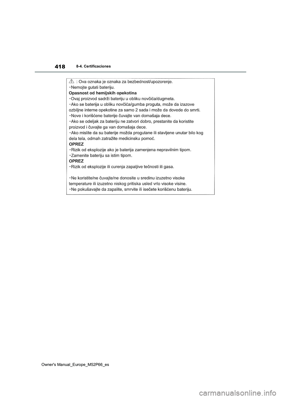 TOYOTA GR YARIS 2022  Manual del propietario (in Spanish) 418
Owner's Manual_Europe_M52P66_es
8-4. Certificaciones 