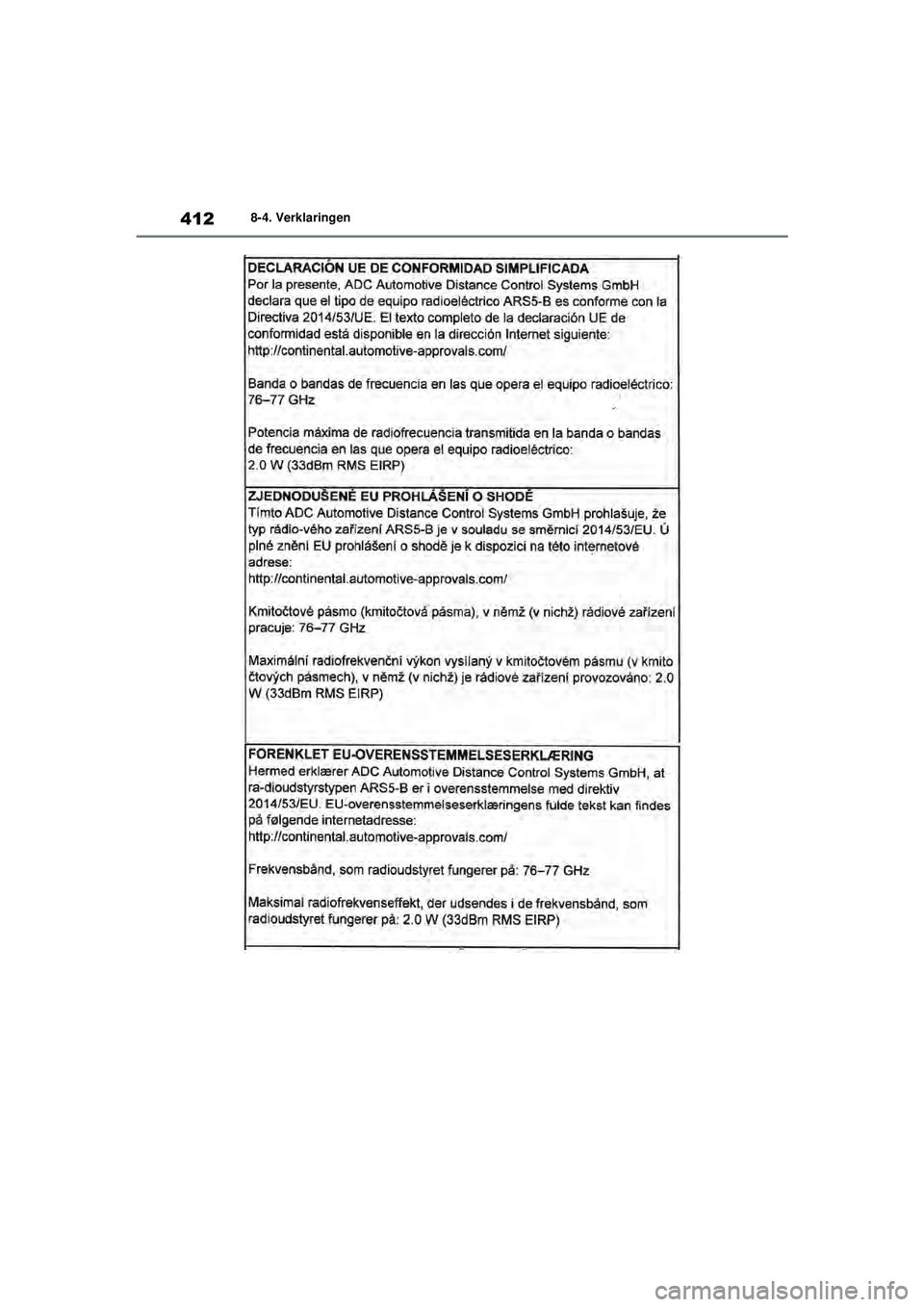 TOYOTA GR YARIS 2022  Instructieboekje (in Dutch) 412
YARIS(GR) handleiding_Europa_M52L09_nl
8-4. Verklaringen
GR_Yaris_OM_Europe_OM52L09E.book  Page 412  Thursday, August 27, 2020  1:58 PM 