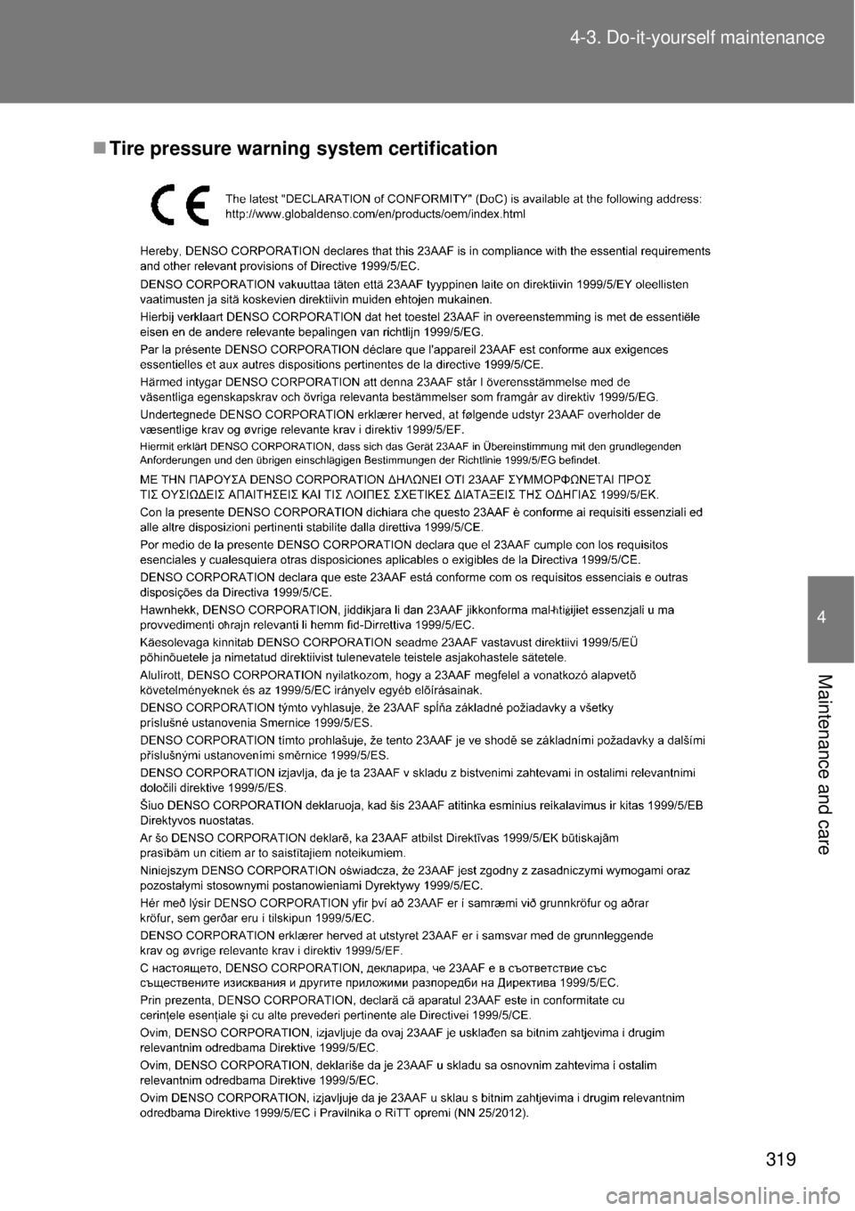 TOYOTA GT86 2014  Owners Manual 319 4-3. Do-it-yourself maintenance
4
Maintenance and care
Tire pressure warning system certification 