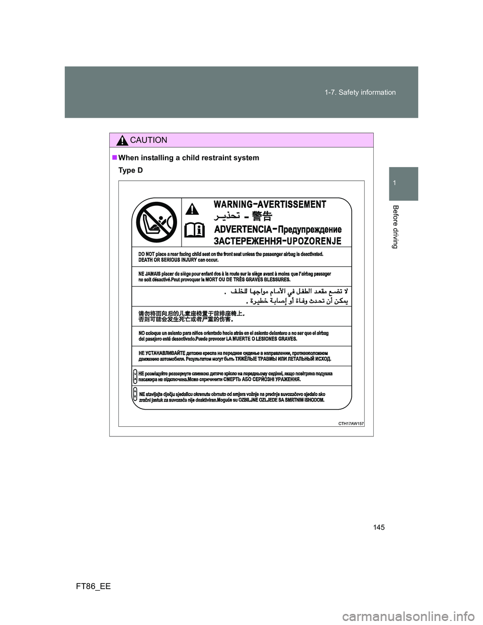 TOYOTA GT86 2012  Owners Manual 145 1-7. Safety information
1
Before driving
FT86_EE
CAUTION
When installing a child restraint system
Ty p e  D 
