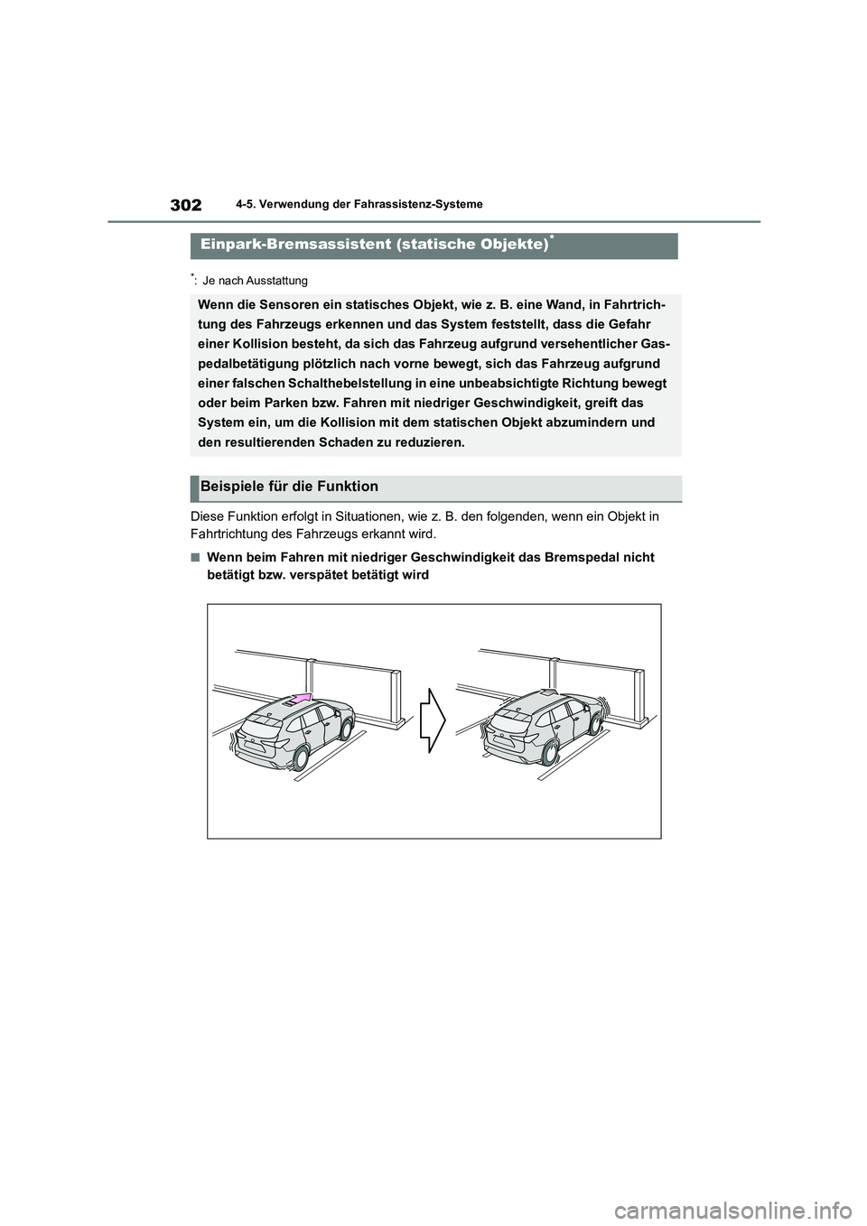 TOYOTA HIGHLANDER 2023 Betriebsanleitungen (in German) 3024-5. Verwendung der Fahrassistenz-Systeme
*: Je nach Ausstattung
Diese Funktion erfolgt in Situationen, wie z. B. den folgenden, wenn ein Objekt in
Fahrtrichtung des Fahrzeugs erkannt wird.
■We TOYOTA HIGHLANDER 2023 Betriebsanleitungen (in German) 3024-5. Verwendung der Fahrassistenz-Systeme
*: Je nach Ausstattung
Diese Funktion erfolgt in Situationen, wie z. B. den folgenden, wenn ein Objekt in
Fahrtrichtung des Fahrzeugs erkannt wird.
■We