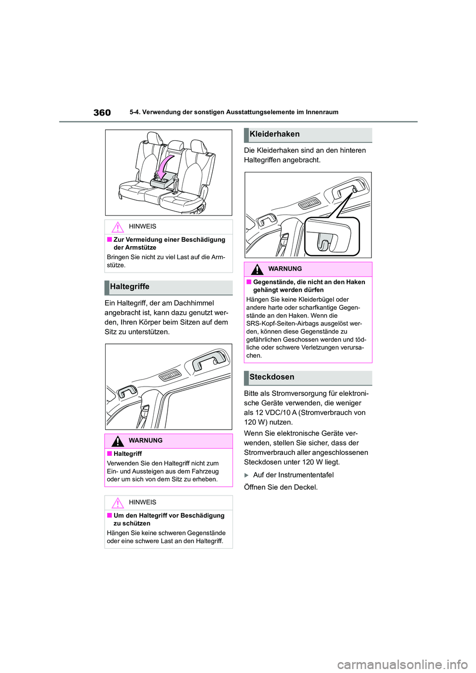 TOYOTA HIGHLANDER 2023 Betriebsanleitungen (in German) 3605-4. Verwendung der sonstigen Ausstattungselemente im Innenraum
Ein Haltegriff, der am Dachhimmel
angebracht ist, kann dazu genutzt wer-
den, Ihren Körper beim Sitzen auf dem
Sitz zu unterstüt TOYOTA HIGHLANDER 2023 Betriebsanleitungen (in German) 3605-4. Verwendung der sonstigen Ausstattungselemente im Innenraum
Ein Haltegriff, der am Dachhimmel
angebracht ist, kann dazu genutzt wer-
den, Ihren Körper beim Sitzen auf dem
Sitz zu unterstüt