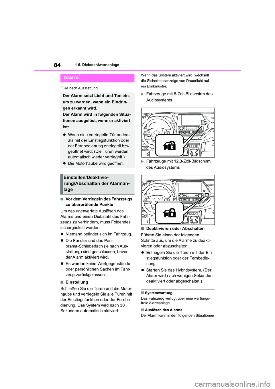 TOYOTA HIGHLANDER 2023 Betriebsanleitungen (in German) 841-5. Diebstahlwarnanlage
*: Je nach Ausstattung
■Vor dem Verriegeln des Fahrzeugs
zu überprüfende Punkte
Um das unerwartete Auslösen des
Alarms und einen Diebstahl des Fahr-
zeugs zu verhi TOYOTA HIGHLANDER 2023 Betriebsanleitungen (in German) 841-5. Diebstahlwarnanlage
*: Je nach Ausstattung
■Vor dem Verriegeln des Fahrzeugs
zu überprüfende Punkte
Um das unerwartete Auslösen des
Alarms und einen Diebstahl des Fahr-
zeugs zu verhi