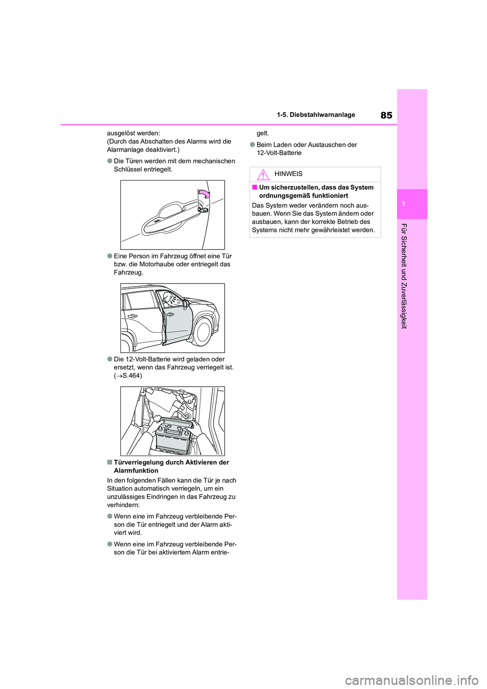 TOYOTA HIGHLANDER 2023 Betriebsanleitungen (in German) 85
1
1-5. Diebstahlwarnanlage
Für Sicherheit und Zuverlässigkeit
ausgelöst werden: (Durch das Abschalten des Alarms wird die
Alarmanlage deaktiviert.)
●Die Türen werden mit dem mechanischen TOYOTA HIGHLANDER 2023 Betriebsanleitungen (in German) 85
1
1-5. Diebstahlwarnanlage
Für Sicherheit und Zuverlässigkeit
ausgelöst werden: (Durch das Abschalten des Alarms wird die
Alarmanlage deaktiviert.)
●Die Türen werden mit dem mechanischen