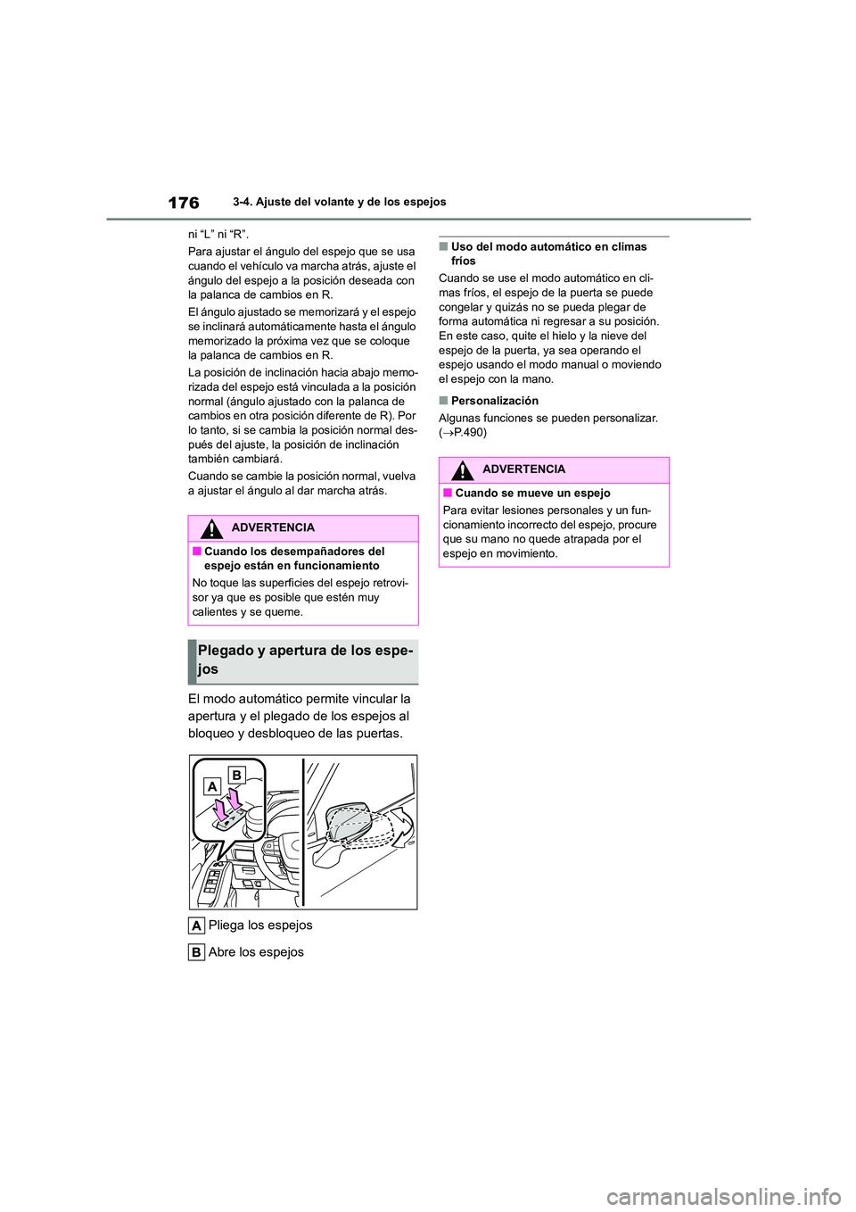 TOYOTA HIGHLANDER 2023  Manual del propietario (in Spanish) 1763-4. Ajuste del volante y de los espejos 
ni “L” ni “R”. 
Para ajustar el ángulo del espejo que se usa  cuando el vehículo va marcha atrás, ajuste el  
ángulo del espejo a la  posición