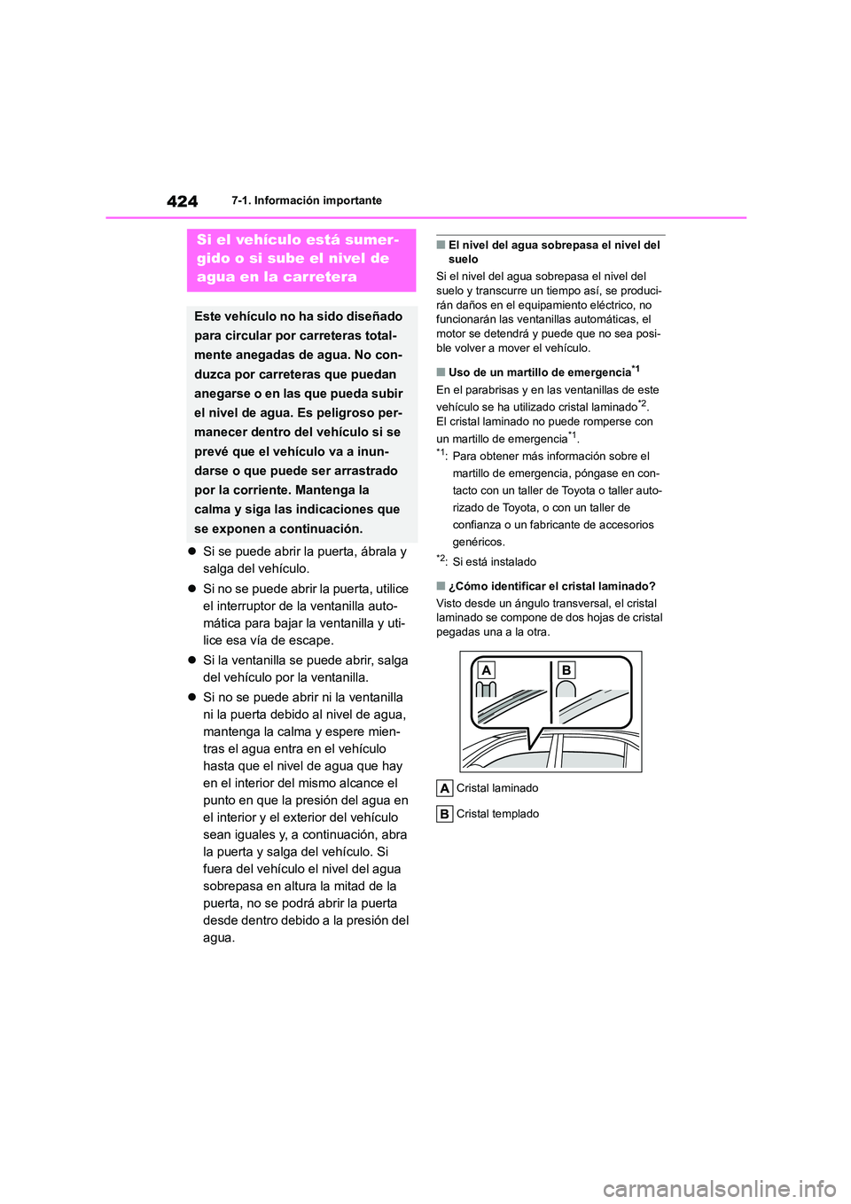 TOYOTA HIGHLANDER 2023  Manual del propietario (in Spanish) 4247-1. Información importante
Si se puede abrir la puerta, ábrala y  
salga del vehículo. 
 Si no se puede abrir la puerta, utilice  
el interruptor de la ventanilla auto-
mática para bajar