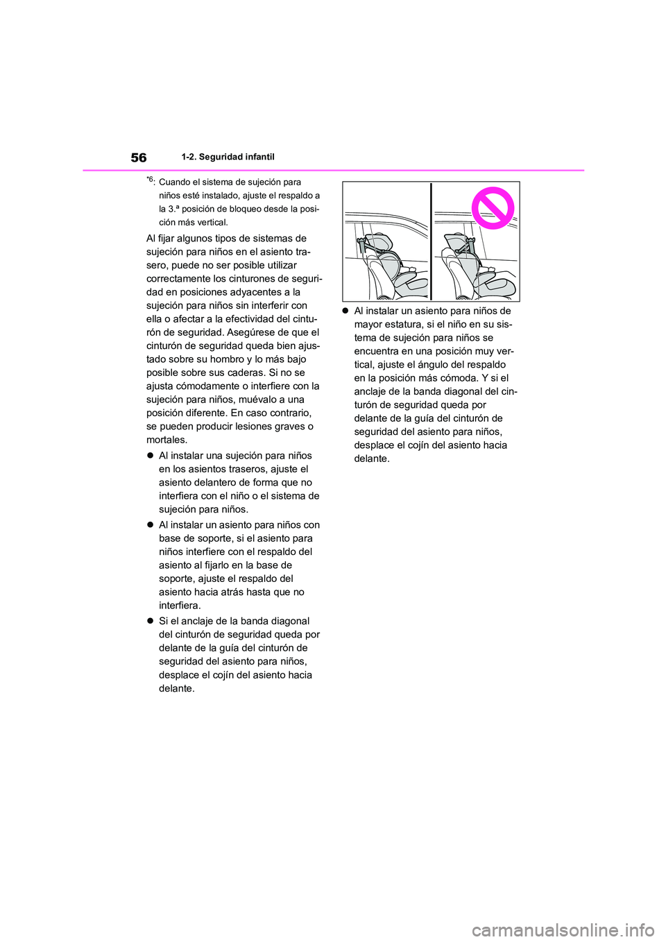 TOYOTA HIGHLANDER 2023 Manual del propietario (in Spanish) 561-2. Seguridad infantil
*6: Cuando el sistema de sujeción para
niños esté instalado, ajuste el respaldo a
la 3.ª posición de bloqueo desde la posi-
ción más vertical.
Al fijar algunos tipo TOYOTA HIGHLANDER 2023 Manual del propietario (in Spanish) 561-2. Seguridad infantil
*6: Cuando el sistema de sujeción para
niños esté instalado, ajuste el respaldo a
la 3.ª posición de bloqueo desde la posi-
ción más vertical.
Al fijar algunos tipo