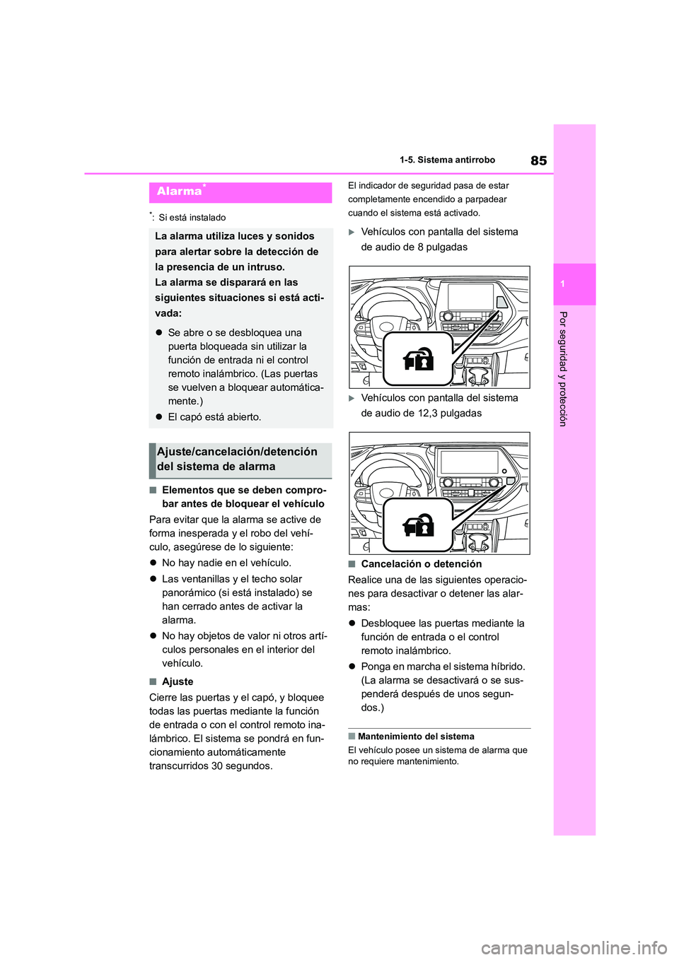 TOYOTA HIGHLANDER 2023 Manual del propietario (in Spanish) 85
1
1-5. Sistema antirrobo
Por seguridad y protección
*: Si está instalado
■Elementos que se deben compro-
bar antes de bloquear el vehículo
Para evitar que la alarma se active de
forma ine TOYOTA HIGHLANDER 2023 Manual del propietario (in Spanish) 85
1
1-5. Sistema antirrobo
Por seguridad y protección
*: Si está instalado
■Elementos que se deben compro-
bar antes de bloquear el vehículo
Para evitar que la alarma se active de
forma ine