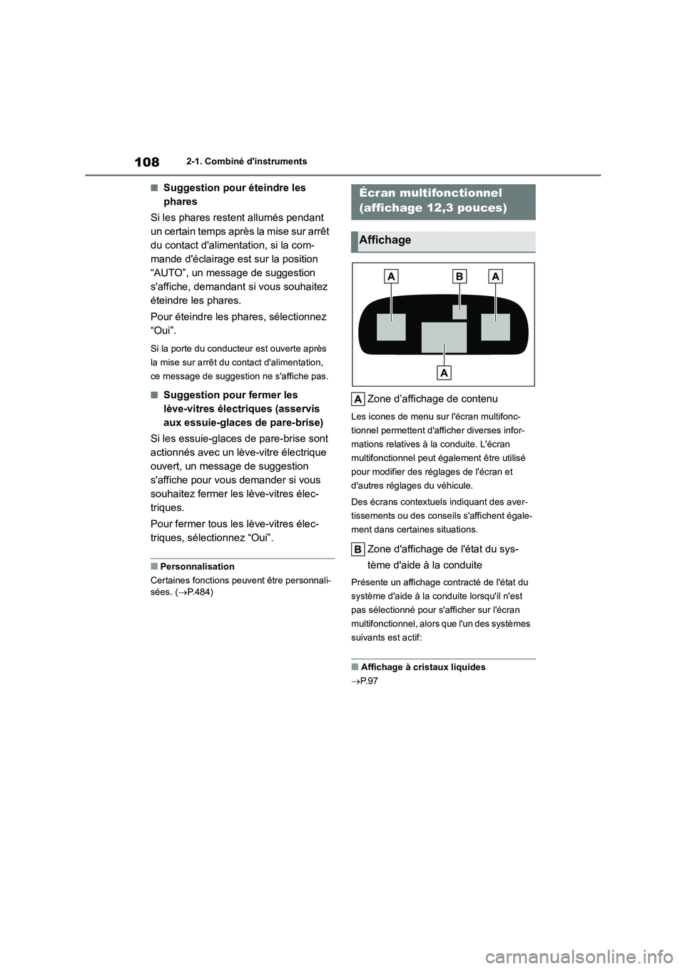 TOYOTA HIGHLANDER 2023 Manuel du propriétaire (in French) 1082-1. Combiné dinstruments
■Suggestion pour éteindre les
phares
Si les phares restent allumés pendant
un certain temps aprè s la mise sur arrêt
du contact dalimentation, si la com-
m TOYOTA HIGHLANDER 2023 Manuel du propriétaire (in French) 1082-1. Combiné dinstruments
■Suggestion pour éteindre les
phares
Si les phares restent allumés pendant
un certain temps aprè s la mise sur arrêt
du contact dalimentation, si la com-
m