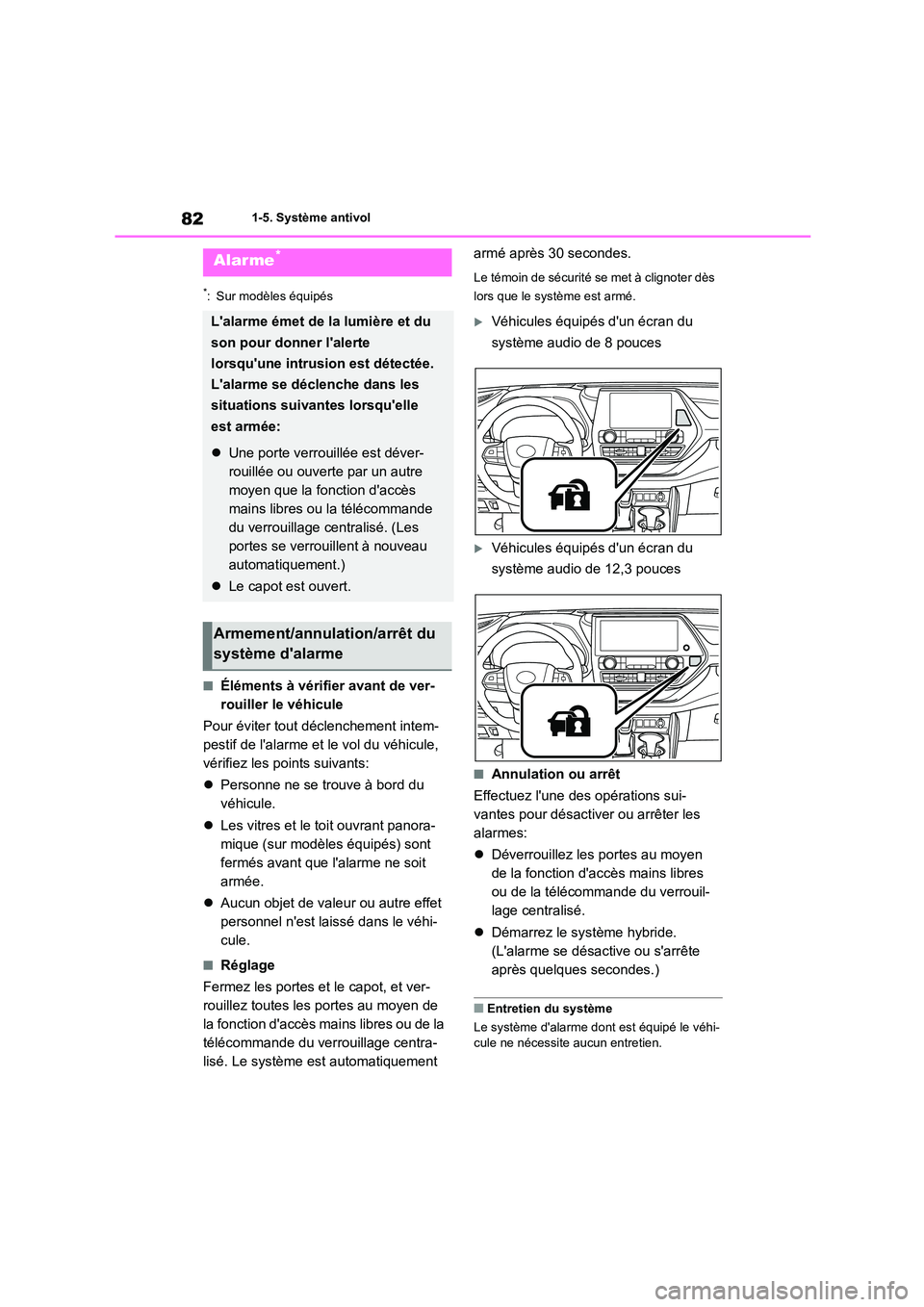 TOYOTA HIGHLANDER 2023 Manuel du propriétaire (in French) 821-5. Système antivol
*: Sur modèles équipés
■Éléments à vérifier avant de ver-
rouiller le véhicule
Pour éviter tout déclenchement intem-
pestif de lalarme et le vol du véhicule,
TOYOTA HIGHLANDER 2023 Manuel du propriétaire (in French) 821-5. Système antivol
*: Sur modèles équipés
■Éléments à vérifier avant de ver-
rouiller le véhicule
Pour éviter tout déclenchement intem-
pestif de lalarme et le vol du véhicule,