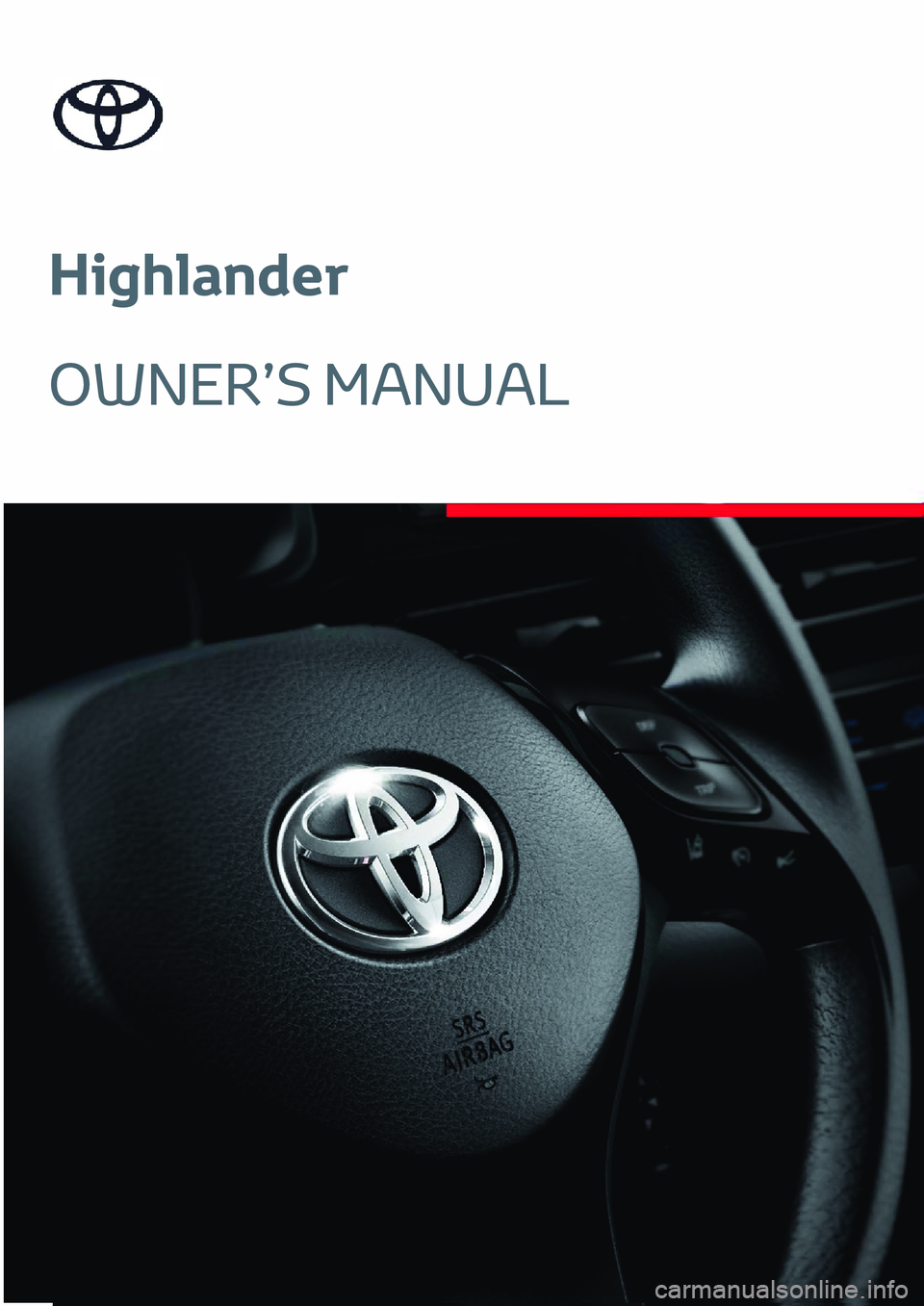 TOYOTA HIGHLANDER 2023  Manuale duso (in Italian) Highlander
OWNER’S MANUAL 