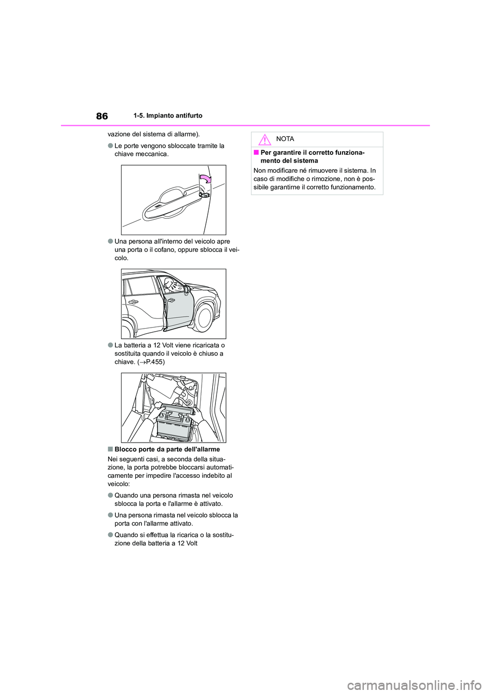 TOYOTA HIGHLANDER 2023 Manuale duso (in Italian) 861-5. Impianto antifurto
vazione del sistema di allarme).
●Le porte vengono sbloccate tramite la
chiave meccanica.
●Una persona allinter no del veicolo apre
una porta o il cofano, oppure sb TOYOTA HIGHLANDER 2023 Manuale duso (in Italian) 861-5. Impianto antifurto
vazione del sistema di allarme).
●Le porte vengono sbloccate tramite la
chiave meccanica.
●Una persona allinter no del veicolo apre
una porta o il cofano, oppure sb