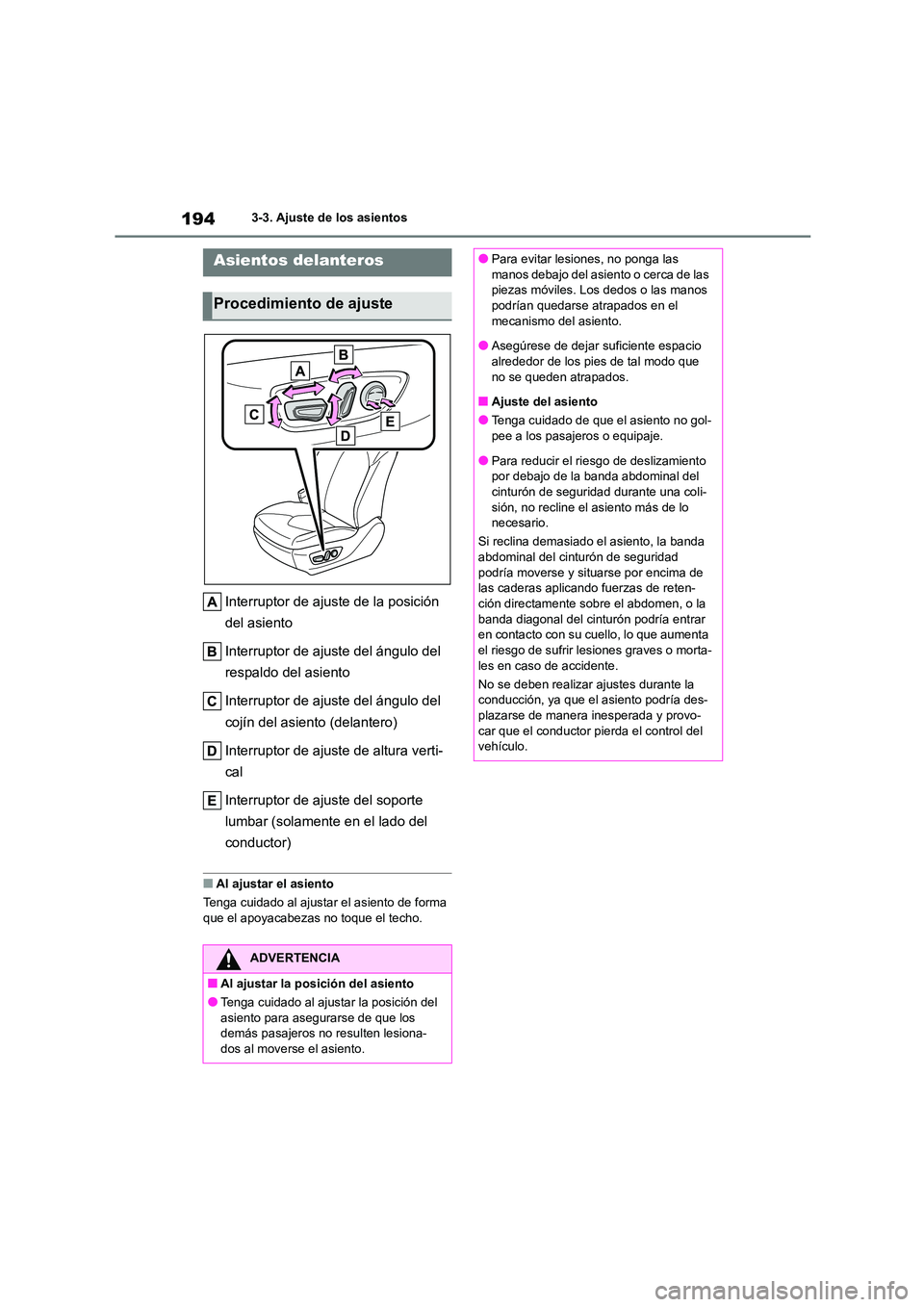 TOYOTA HIGHLANDER 2021  Manual del propietario (in Spanish) 1943-3. Ajuste de los asientos
3-3.Ajuste de los asientos
Interruptor de ajuste de la posición  
del asiento 
Interruptor de ajuste del ángulo del  
respaldo del asiento 
Interruptor de ajuste del 