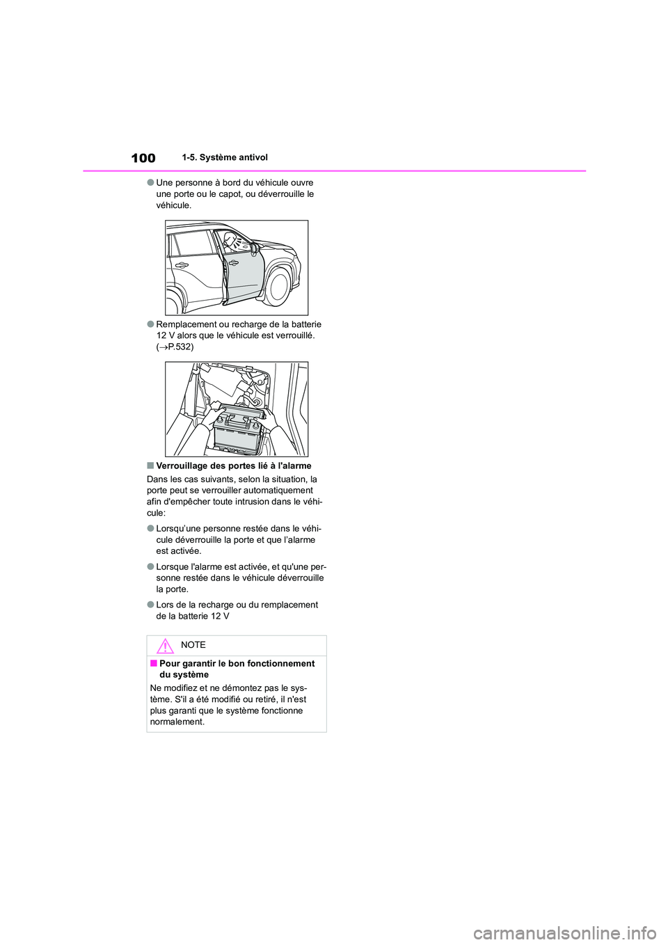 TOYOTA HIGHLANDER 2022 Manuel du propriétaire (in French) 1001-5. Système antivol
●Une personne à bord du véhicule ouvre une porte ou le capot, ou déverrouille le
véhicule.
●Remplacement ou recharge de la batterie 12 V alors que le véhicule est TOYOTA HIGHLANDER 2022 Manuel du propriétaire (in French) 1001-5. Système antivol
●Une personne à bord du véhicule ouvre une porte ou le capot, ou déverrouille le
véhicule.
●Remplacement ou recharge de la batterie 12 V alors que le véhicule est