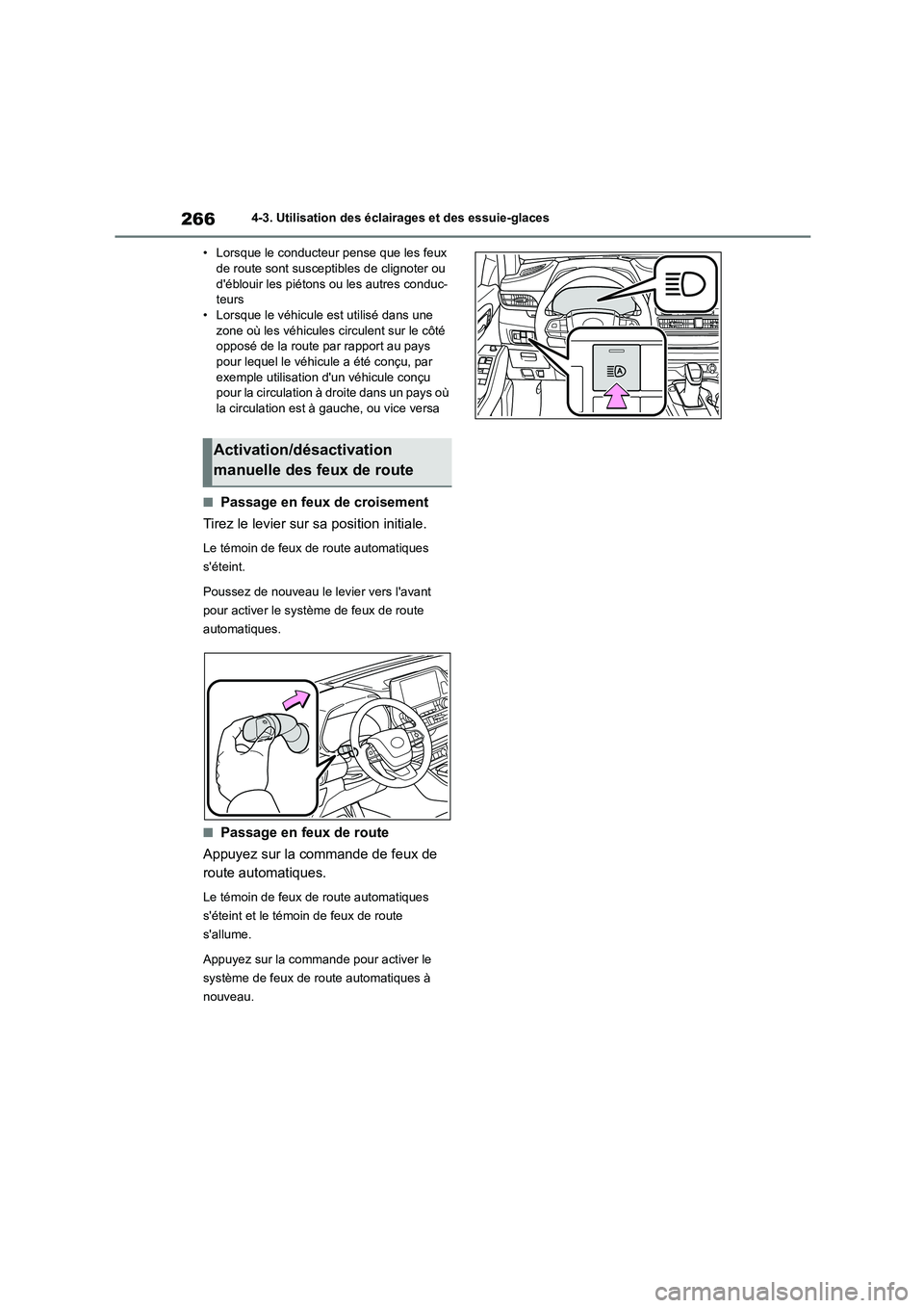 TOYOTA HIGHLANDER 2022 Manuel du propriétaire (in French) 2664-3. Utilisation des éclairages et des essuie-glaces
• Lorsque le conducteur pense que les feux de route sont susceptibles de clignoter ou
déblouir les piétons ou les autres conduc-
teurs TOYOTA HIGHLANDER 2022 Manuel du propriétaire (in French) 2664-3. Utilisation des éclairages et des essuie-glaces
• Lorsque le conducteur pense que les feux de route sont susceptibles de clignoter ou
déblouir les piétons ou les autres conduc-
teurs