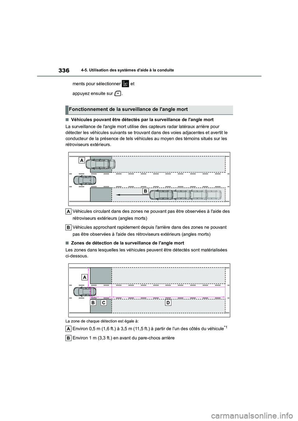 TOYOTA HIGHLANDER 2022 Manuel du propriétaire (in French) 3364-5. Utilisation des systèmes daide à la conduite
ments pour sélectionner et
appuyez ensuite sur .
■Véhicules pouvant être détectés par la surveillance de langle mort
La surveillan TOYOTA HIGHLANDER 2022 Manuel du propriétaire (in French) 3364-5. Utilisation des systèmes daide à la conduite
ments pour sélectionner et
appuyez ensuite sur .
■Véhicules pouvant être détectés par la surveillance de langle mort
La surveillan