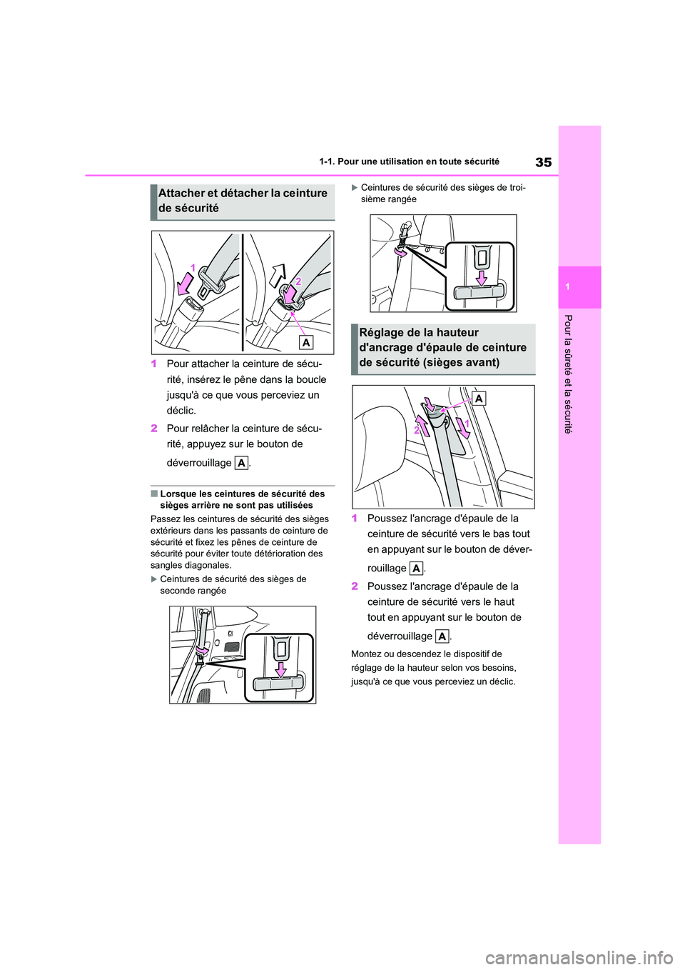 TOYOTA HIGHLANDER 2022 Manuel du propriétaire (in French) 35
1
1-1. Pour une utilisation en toute sécurité
Pour la sûreté et la sécurité
1 Pour attacher la ceinture de sécu-
rité, insérez le pêne dans la boucle
jusquà ce que vous perceviez un TOYOTA HIGHLANDER 2022 Manuel du propriétaire (in French) 35
1
1-1. Pour une utilisation en toute sécurité
Pour la sûreté et la sécurité
1 Pour attacher la ceinture de sécu-
rité, insérez le pêne dans la boucle
jusquà ce que vous perceviez un