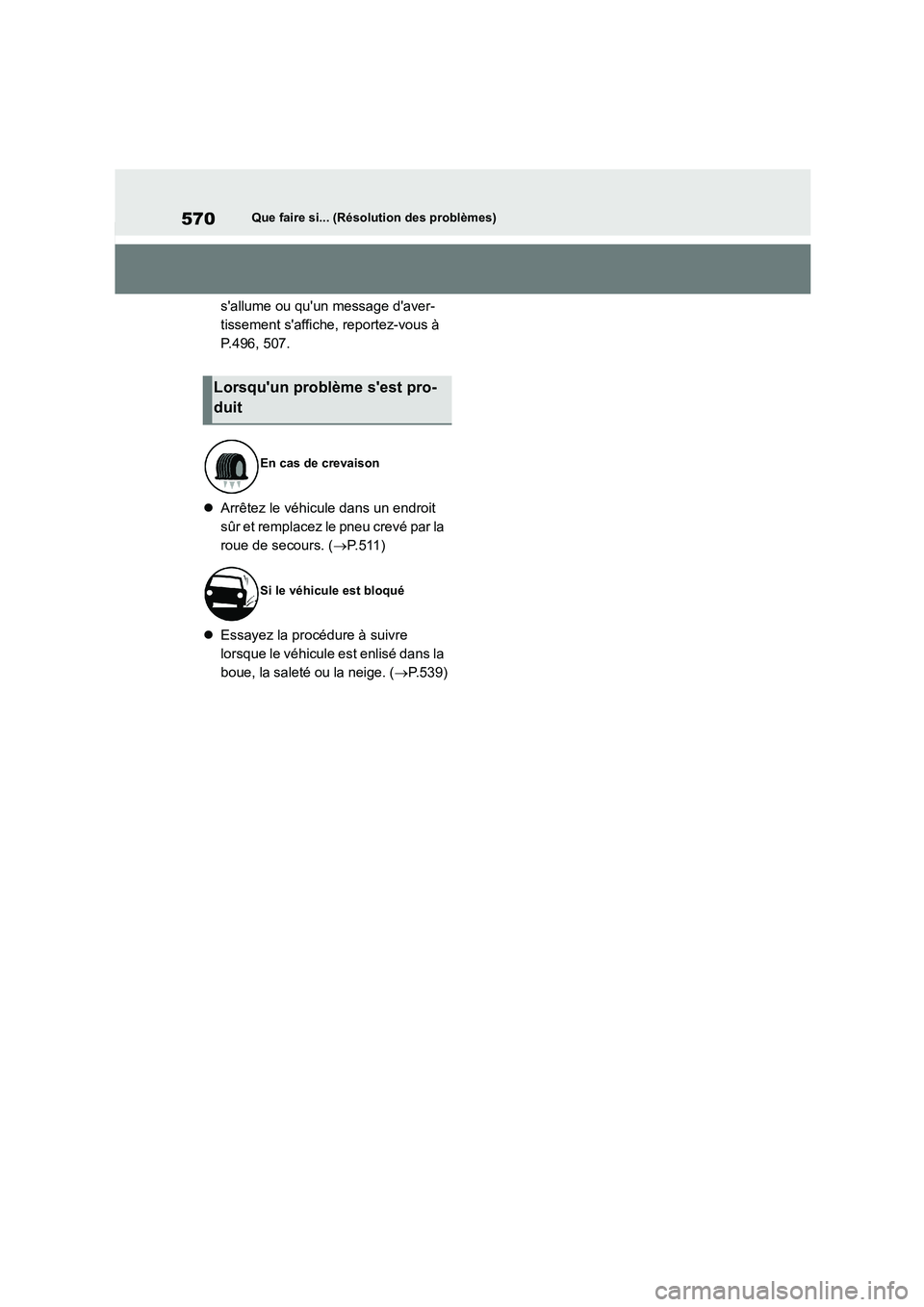 TOYOTA HIGHLANDER 2022 Manuel du propriétaire (in French) 570Que faire si... (Résolution des problèmes)
sallume ou quun message daver-
tissement saffiche, reportez-vous à
P.496, 507.
Arrêtez le véhicule dans un endroit
sûr et remplacez le TOYOTA HIGHLANDER 2022 Manuel du propriétaire (in French) 570Que faire si... (Résolution des problèmes)
sallume ou quun message daver-
tissement saffiche, reportez-vous à
P.496, 507.
Arrêtez le véhicule dans un endroit
sûr et remplacez le