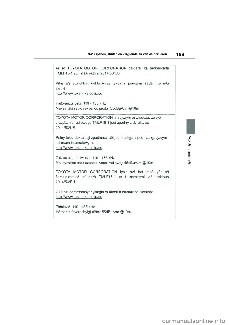 TOYOTA HIGHLANDER 2021  Instructieboekje (in Dutch) 159
3
3-2. Openen, sluiten en vergrendelen van de portieren
Voordat u gaat rijden
Highlander-Hybrid_OM_Europe_OM48M
30E_1_2110.book  Page 159  Wednesday, August 4, 2021  2:39 PM 