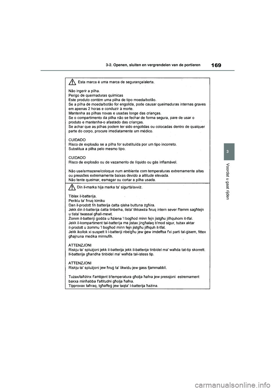TOYOTA HIGHLANDER 2021  Instructieboekje (in Dutch) 169
3
3-2. Openen, sluiten en vergrendelen van de portieren
Voordat u gaat rijden
Highlander-Hybrid_OM_Europe_OM48M
30E_1_2110.book  Page 169  Wednesday, August 4, 2021  2:39 PM 