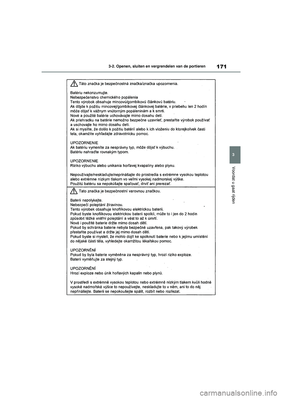 TOYOTA HIGHLANDER 2021  Instructieboekje (in Dutch) 171
3
3-2. Openen, sluiten en vergrendelen van de portieren
Voordat u gaat rijden
Highlander-Hybrid_OM_Europe_OM48M
30E_1_2110.book  Page 171  Wednesday, August 4, 2021  2:39 PM 