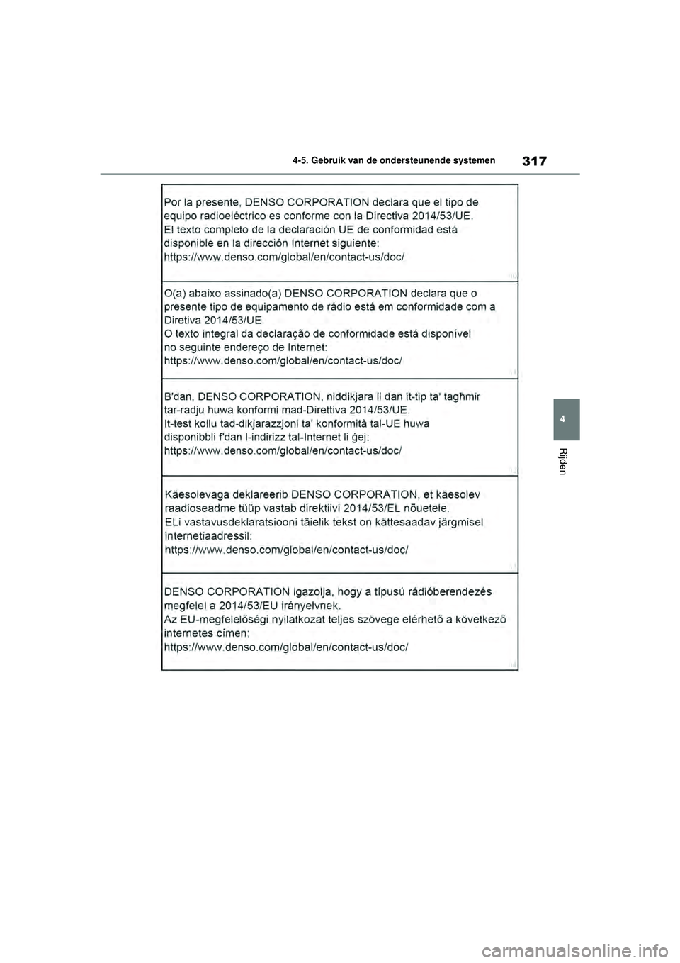 TOYOTA HIGHLANDER 2021 Instructieboekje (in Dutch) 317
4
4-5. Gebruik van de ondersteunende systemen
Rijden
Highlander-Hybrid_OM_Europe_OM48M
30E_1_2110.book Page 317 Wednesday, August 4, 2021 2:39 PM TOYOTA HIGHLANDER 2021 Instructieboekje (in Dutch) 317
4
4-5. Gebruik van de ondersteunende systemen
Rijden
Highlander-Hybrid_OM_Europe_OM48M
30E_1_2110.book Page 317 Wednesday, August 4, 2021 2:39 PM