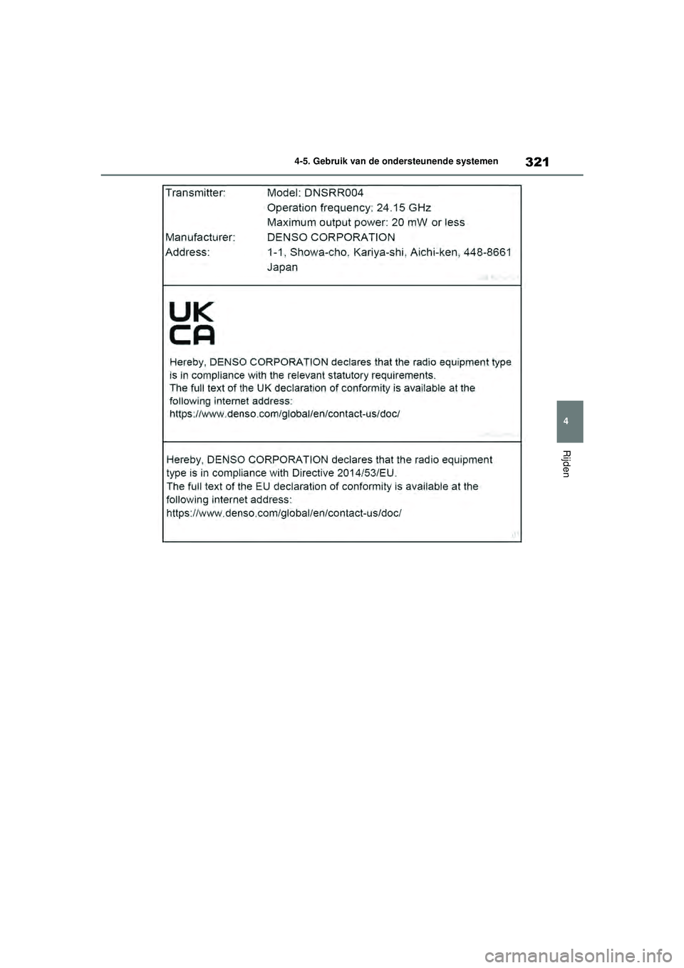 TOYOTA HIGHLANDER 2021 Instructieboekje (in Dutch) 321
4
4-5. Gebruik van de ondersteunende systemen
Rijden
Highlander-Hybrid_OM_Europe_OM48M
30E_1_2110.book Page 321 Wednesday, August 4, 2021 2:39 PM TOYOTA HIGHLANDER 2021 Instructieboekje (in Dutch) 321
4
4-5. Gebruik van de ondersteunende systemen
Rijden
Highlander-Hybrid_OM_Europe_OM48M
30E_1_2110.book Page 321 Wednesday, August 4, 2021 2:39 PM