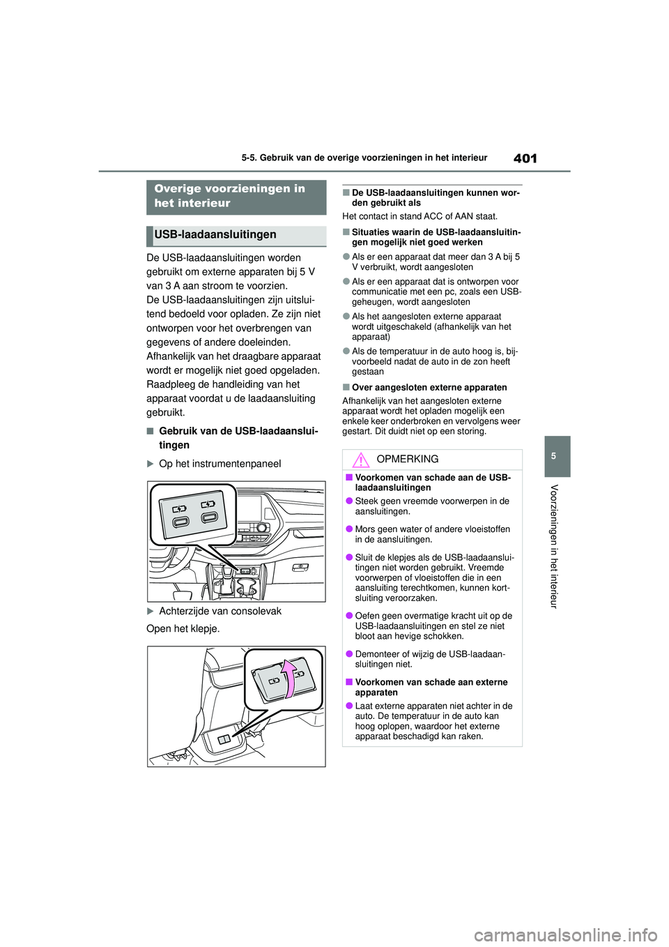 TOYOTA HIGHLANDER 2021 Instructieboekje (in Dutch) 401
5
5-5. Gebruik van de overige voorzieningen in het interieur
Voorzieningen in het interieur
5-5.Gebruik van de overige voorzieningen in het interieur
De USB-laadaansluitingen worden
gebruikt om e TOYOTA HIGHLANDER 2021 Instructieboekje (in Dutch) 401
5
5-5. Gebruik van de overige voorzieningen in het interieur
Voorzieningen in het interieur
5-5.Gebruik van de overige voorzieningen in het interieur
De USB-laadaansluitingen worden
gebruikt om e