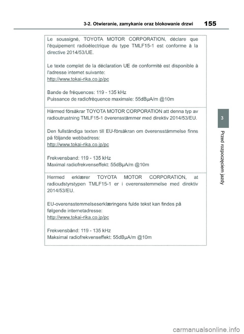 TOYOTA HIGHLANDER 2021  Instrukcja obsługi (in Polish) Przed rozpocz´ciem jazdy
3-2. Otwieranie, zamykanie oraz blokowanie drzwi155
3
56 Highlander HV OM48M30E  29/11/21  14:32  Page 155 