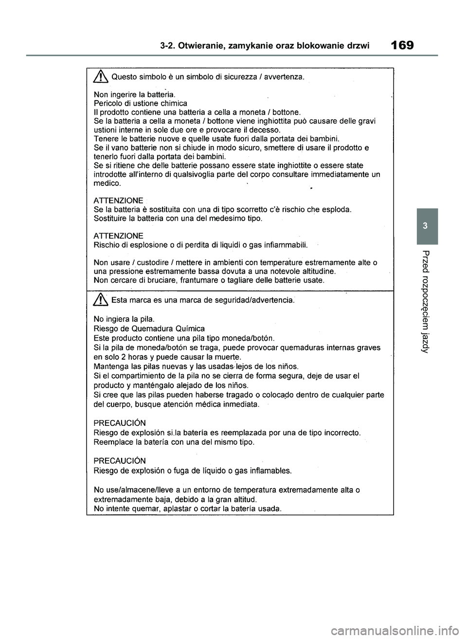 TOYOTA HIGHLANDER 2021 Instrukcja obsługi (in Polish) Przed rozpocz´ciem jazdy
3-2. Otwieranie, zamykanie oraz blokowanie drzwi169
3
56 Highlander HV OM48M30E 29/11/21 14:32 Page 169 TOYOTA HIGHLANDER 2021 Instrukcja obsługi (in Polish) Przed rozpocz´ciem jazdy
3-2. Otwieranie, zamykanie oraz blokowanie drzwi169
3
56 Highlander HV OM48M30E 29/11/21 14:32 Page 169