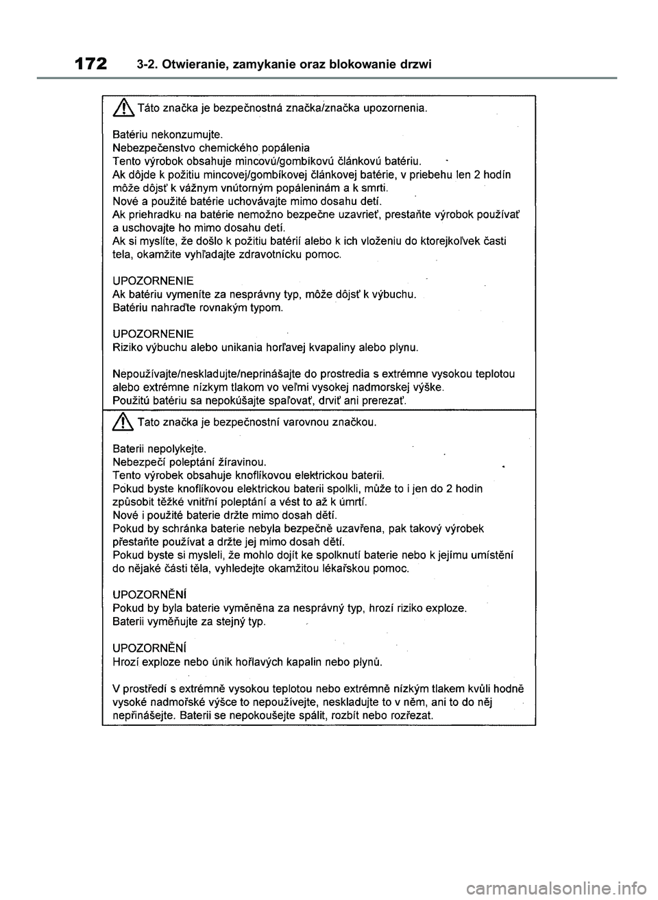 TOYOTA HIGHLANDER 2021 Instrukcja obsługi (in Polish) 1723-2. Otwieranie, zamykanie oraz blokowanie drzwi
56 Highlander HV OM48M30E 29/11/21 14:32 Page 172 TOYOTA HIGHLANDER 2021 Instrukcja obsługi (in Polish) 1723-2. Otwieranie, zamykanie oraz blokowanie drzwi
56 Highlander HV OM48M30E 29/11/21 14:32 Page 172