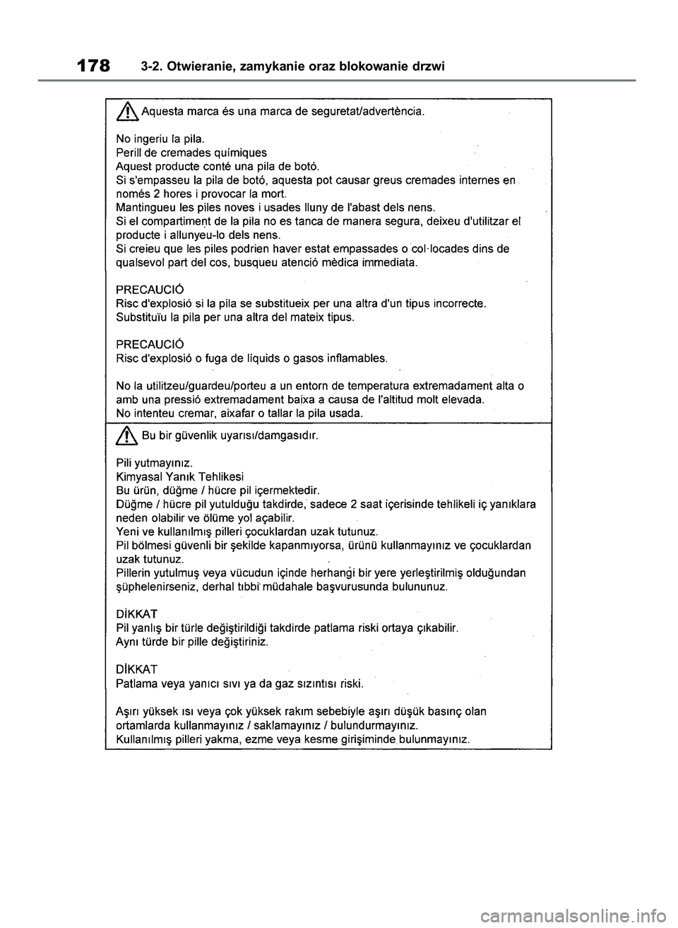 TOYOTA HIGHLANDER 2021 Instrukcja obsługi (in Polish) 1783-2. Otwieranie, zamykanie oraz blokowanie drzwi
56 Highlander HV OM48M30E 29/11/21 14:32 Page 178 TOYOTA HIGHLANDER 2021 Instrukcja obsługi (in Polish) 1783-2. Otwieranie, zamykanie oraz blokowanie drzwi
56 Highlander HV OM48M30E 29/11/21 14:32 Page 178