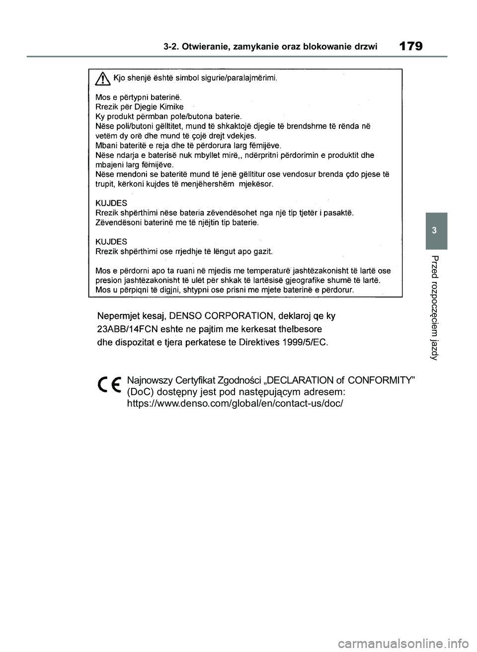 TOYOTA HIGHLANDER 2021  Instrukcja obsługi (in Polish) Przed rozpocz´ciem jazdy
3-2. Otwieranie, zamykanie oraz blokowanie drzwi179
3
Najnowszy Cer tyfikat ZgodnoÊci „DECLARATION of CONFORMITY”
(DoC) dost´pny jest pod nast´pujàcym adresem:
https: