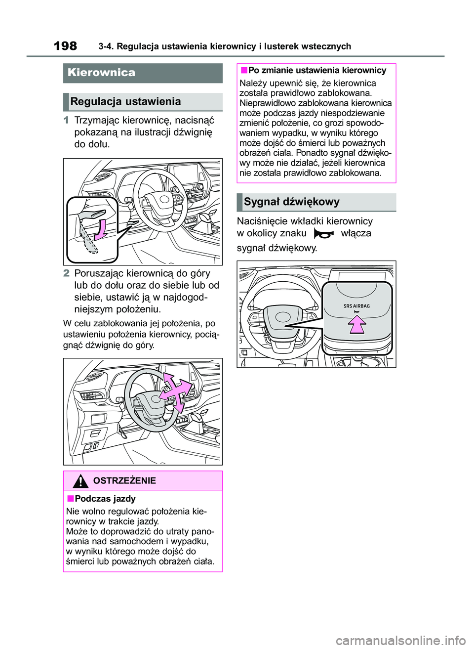 TOYOTA HIGHLANDER 2021  Instrukcja obsługi (in Polish) 1Trzymajàc kierownic´, nacisnàç
pokazanà na ilustracji dêwigni´
do do∏u.
2Poruszajàc kierownicà do góry
lub do do∏u oraz do siebie lub od
siebie, ustawiç jà w najdogod-
niejszym po∏o