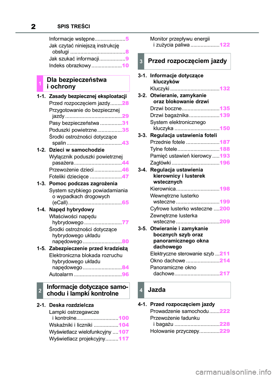 TOYOTA HIGHLANDER 2022  Instrukcja obsługi (in Polish) Informacje wst´pne .....................5
Jak czytaç niniejszà instrukcj´
obs∏ugi ......................................8
Jak szukaç informacji..................9
Indeks obrazkowy .............