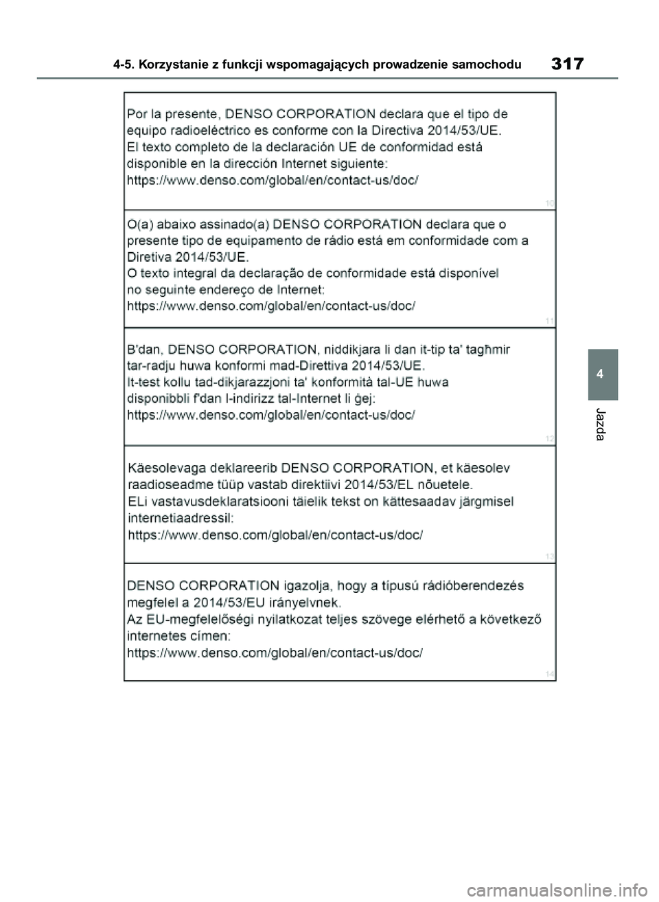 TOYOTA HIGHLANDER 2021 Instrukcja obsługi (in Polish) Jazda
4-5. Korzystanie z funkcji wspomagajàcych prowadzenie samochodu317
4
56 Highlander HV OM48M30E 29/11/21 14:34 Page 317 TOYOTA HIGHLANDER 2021 Instrukcja obsługi (in Polish) Jazda
4-5. Korzystanie z funkcji wspomagajàcych prowadzenie samochodu317
4
56 Highlander HV OM48M30E 29/11/21 14:34 Page 317