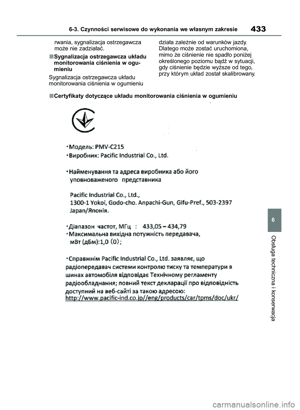 TOYOTA HIGHLANDER 2021  Instrukcja obsługi (in Polish) rwania, sygnalizacja ostrzegawcza
mo˝e nie zadzia∏aç.
Sygnalizacja ostrzegawcza uk∏adu
monitorowania ciÊnienia w ogu-
mieniu
Sygnalizacja ostrzegawcza uk∏adu 
monitorowania ciÊnienia w ogumi