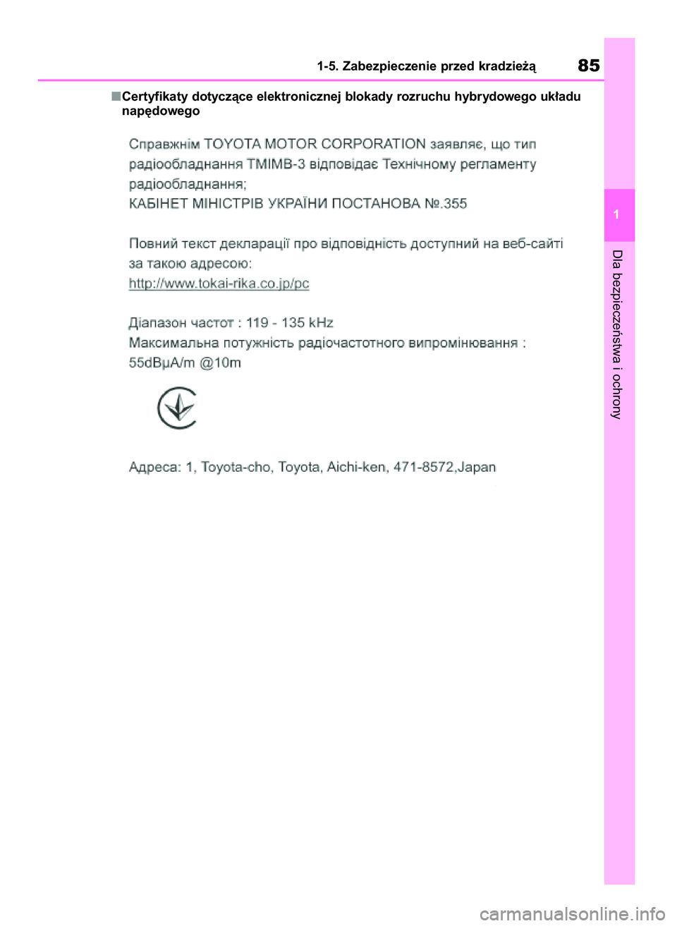 TOYOTA HIGHLANDER 2022 Instrukcja obsługi (in Polish) Certyfikaty dotyczàce elektronicznej blokady rozruchu hybrydowego uk∏adu
nap´dowego
Dla bezpieczeƒstwa i ochrony
1-5. Zabezpieczenie przed kradzie˝à85
1
56 Highlander HV OM48M30E 29/11/21 14: TOYOTA HIGHLANDER 2022 Instrukcja obsługi (in Polish) Certyfikaty dotyczàce elektronicznej blokady rozruchu hybrydowego uk∏adu
nap´dowego
Dla bezpieczeƒstwa i ochrony
1-5. Zabezpieczenie przed kradzie˝à85
1
56 Highlander HV OM48M30E 29/11/21 14: